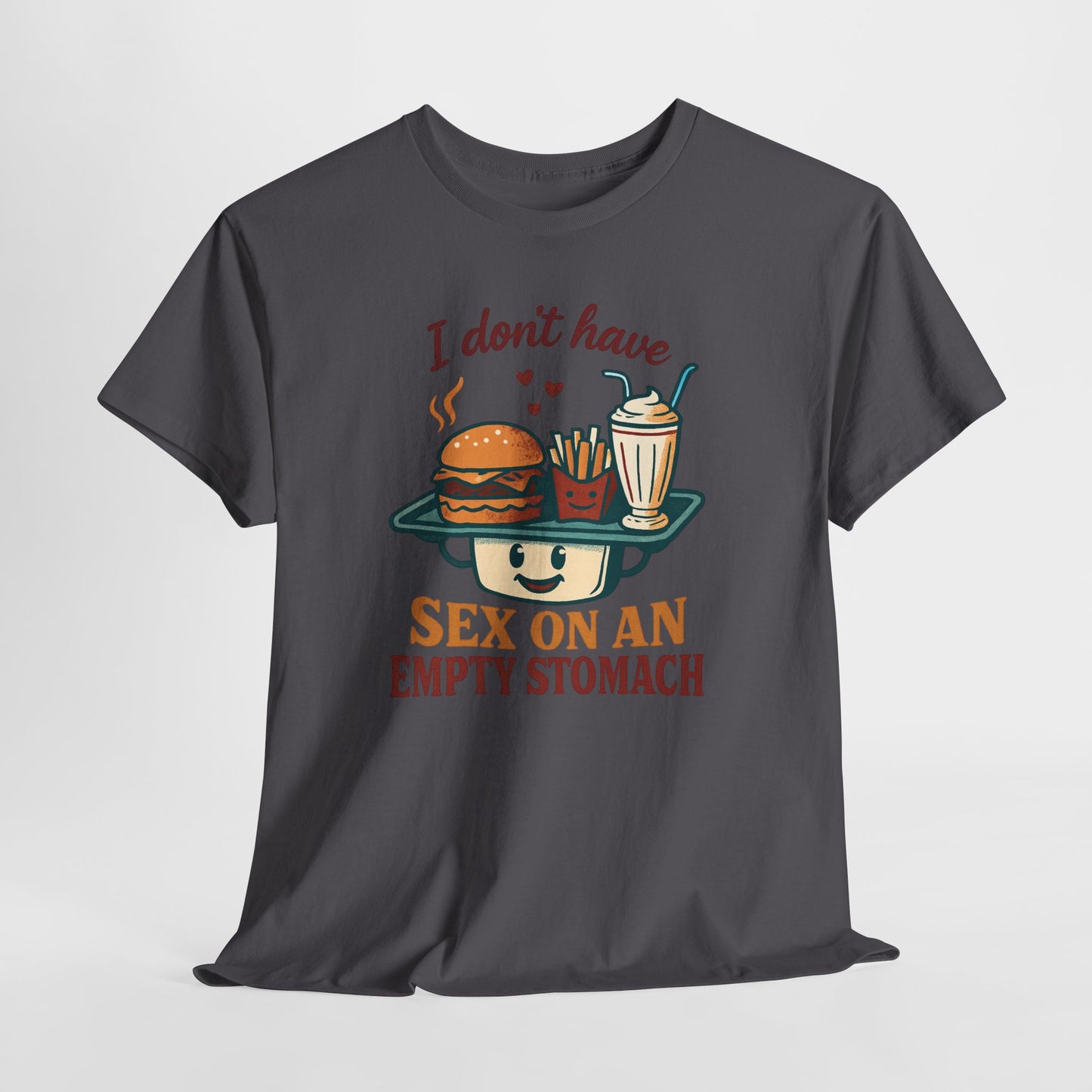 "I Don't Have Sex on an Empty Stomach" Burger & Milkshake Funny T-Shirt