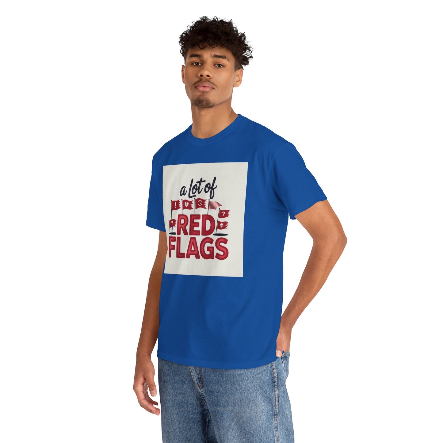 T-Shirt — “A Lot of Red Flags” Funny Relationship Humor Tee