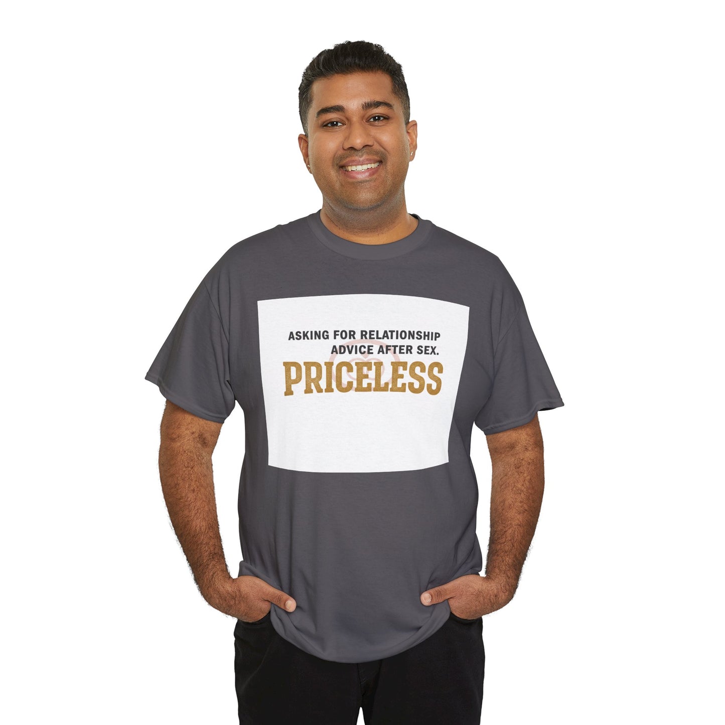 Priceless Funny Graphic Tee — "Asking for Relationship Advice After Sex" Casual Cotton Shirt