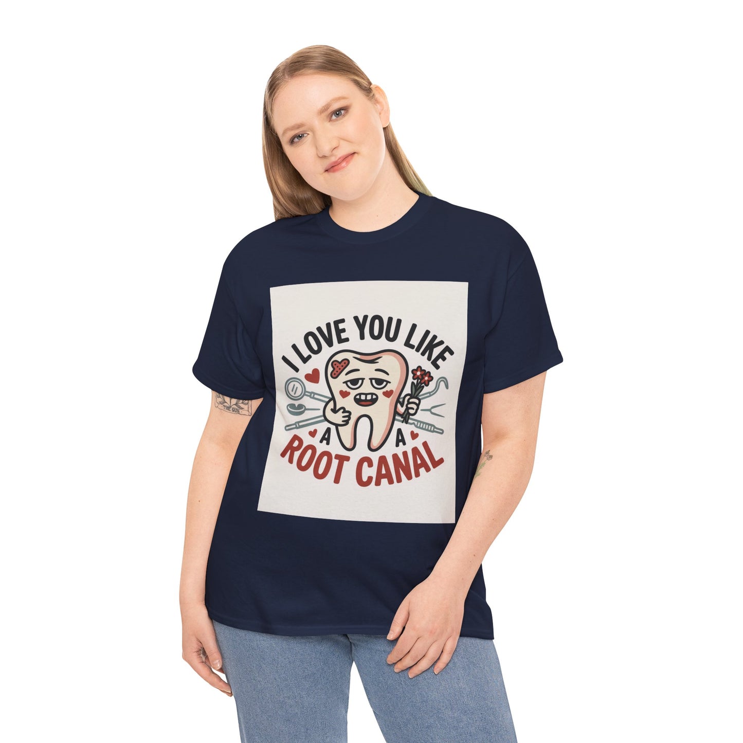 T-Shirt — I Love You Like a Root Canal Cute Tooth Funny Dental Tee