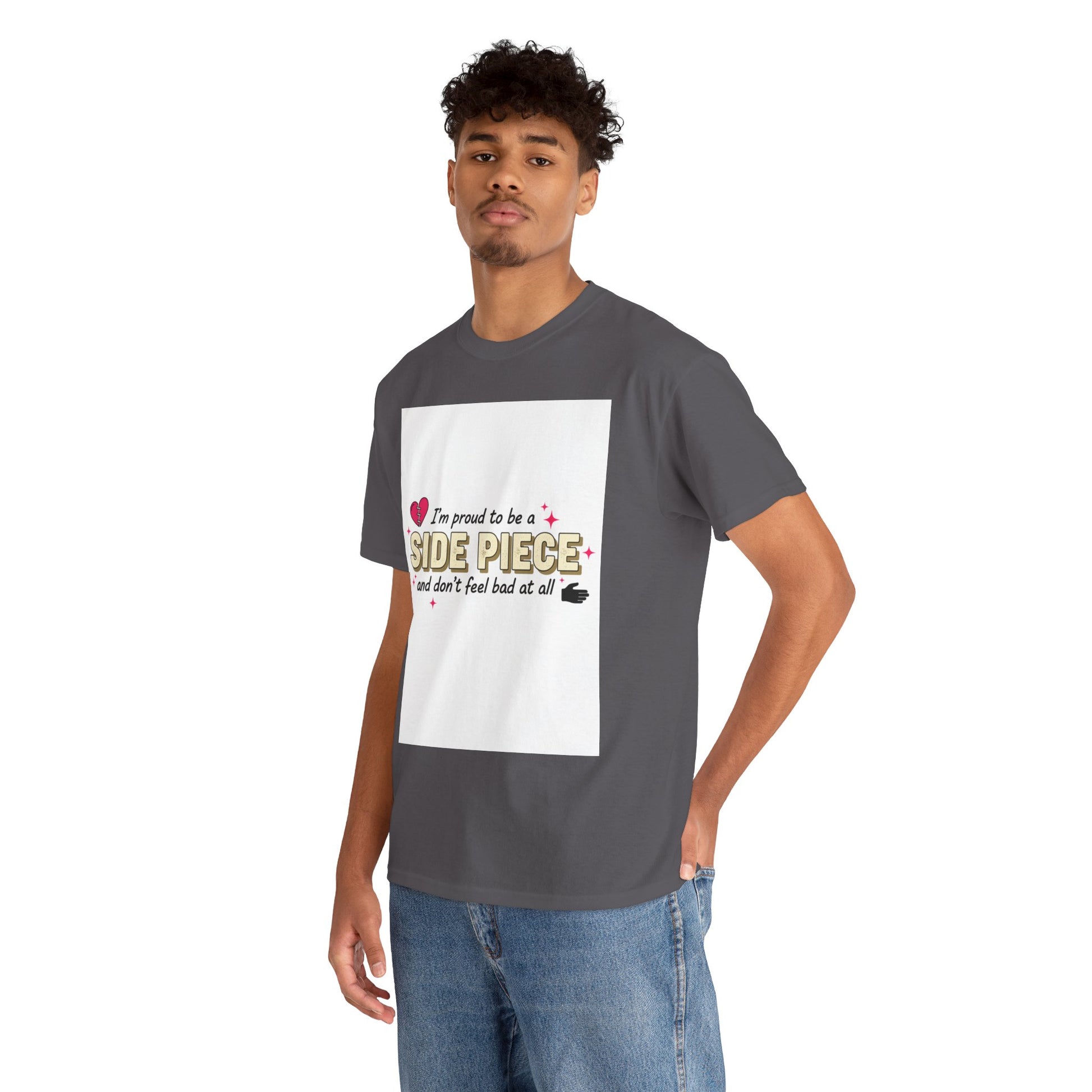 Side Piece Funny Graphic Tee — "I’m Proud to Be a Side Piece and Don’t Feel Bad at All" Printify