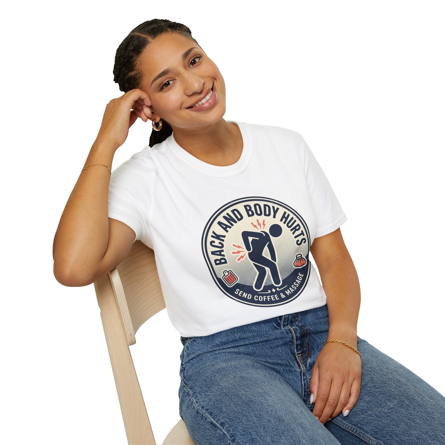 Back and Body Hurts T-Shirt – Funny Pain Relief Graphic Tee (Send Coffee & Massage)