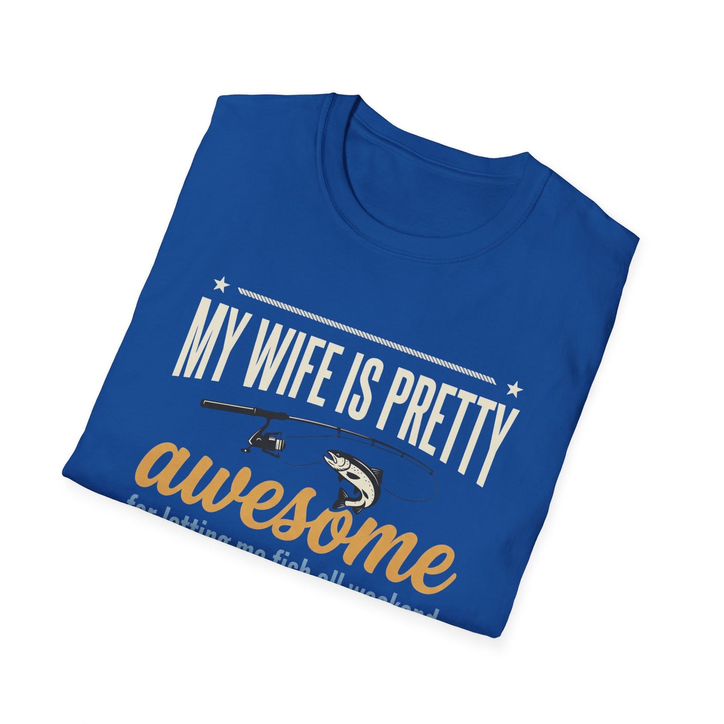 My Wife Is Pretty Awesome Fishing T-Shirt — Funny Husband Gift for Anglers