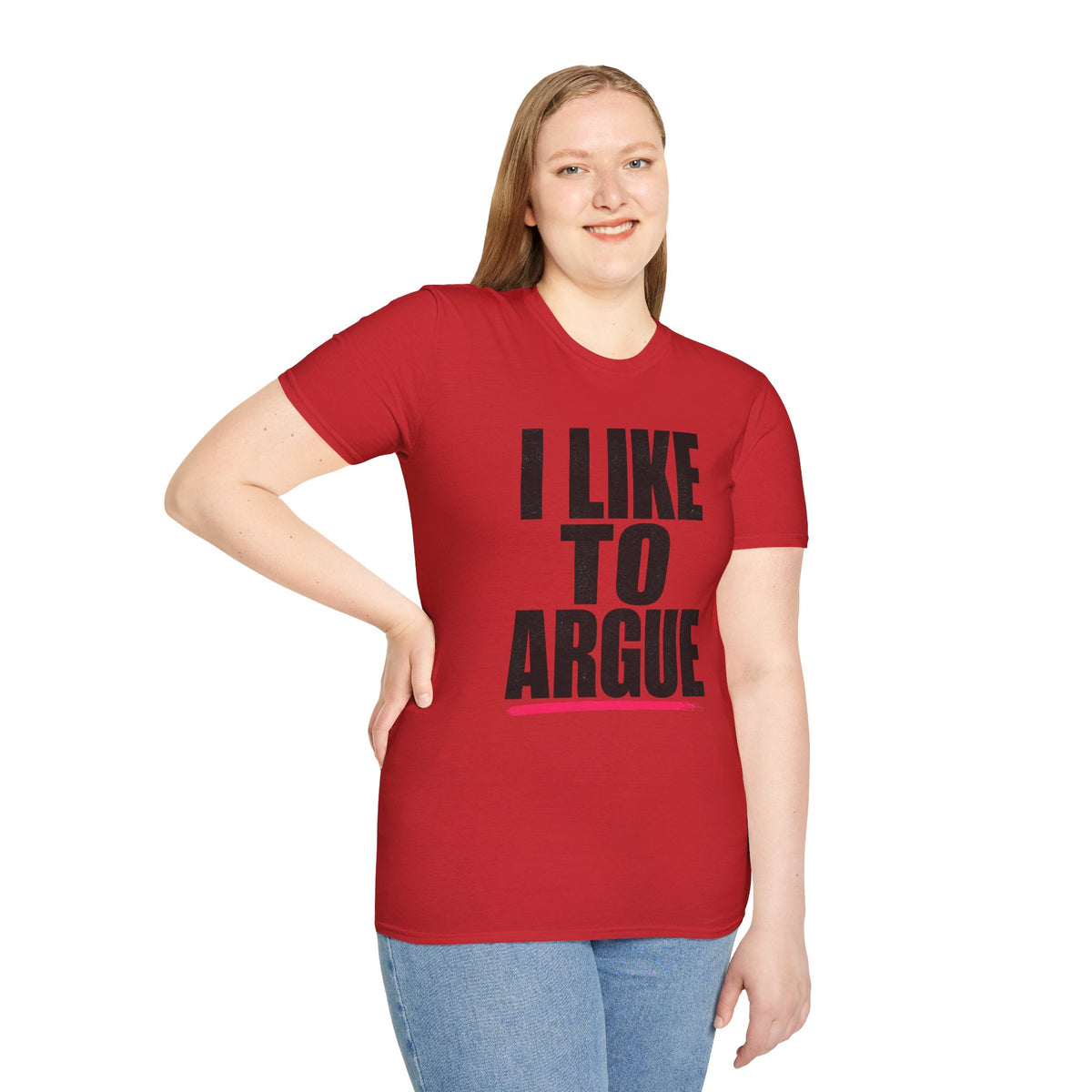 I Like To Argue T-Shirt — Funny Statement Tee for Debate Lovers