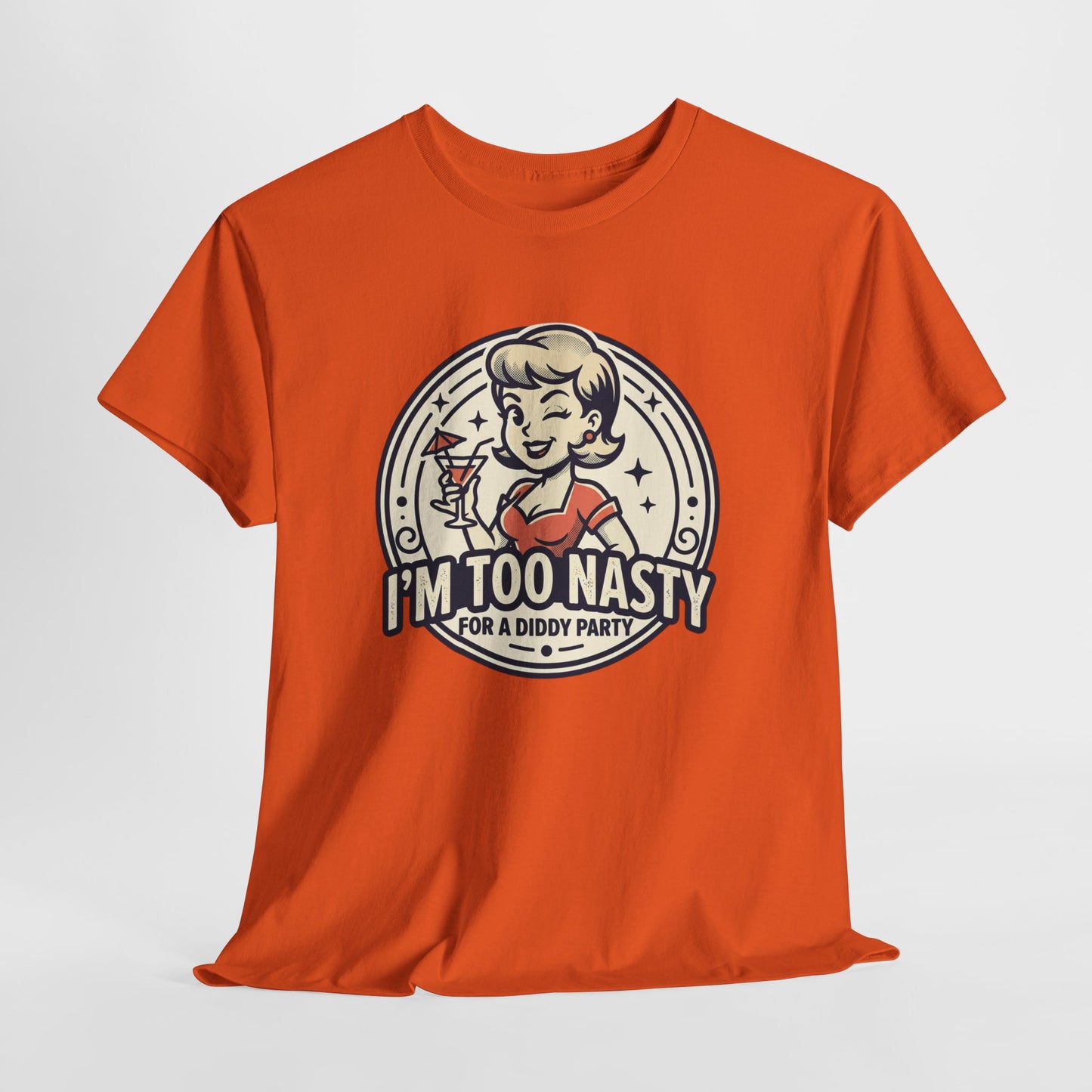 "I'm Too Nasty for a Diddy Party" Retro Cocktail Graphic Tee