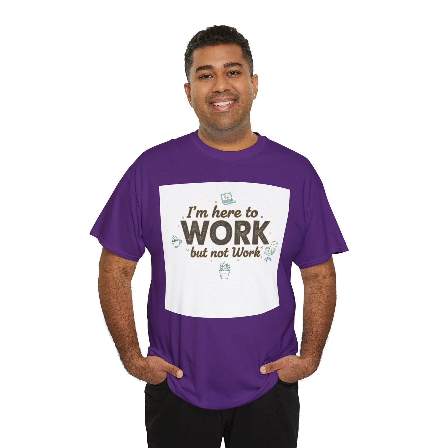 Work From Home Tee — "I'm Here to Work but not Work" Casual Remote Job T‑Shirt