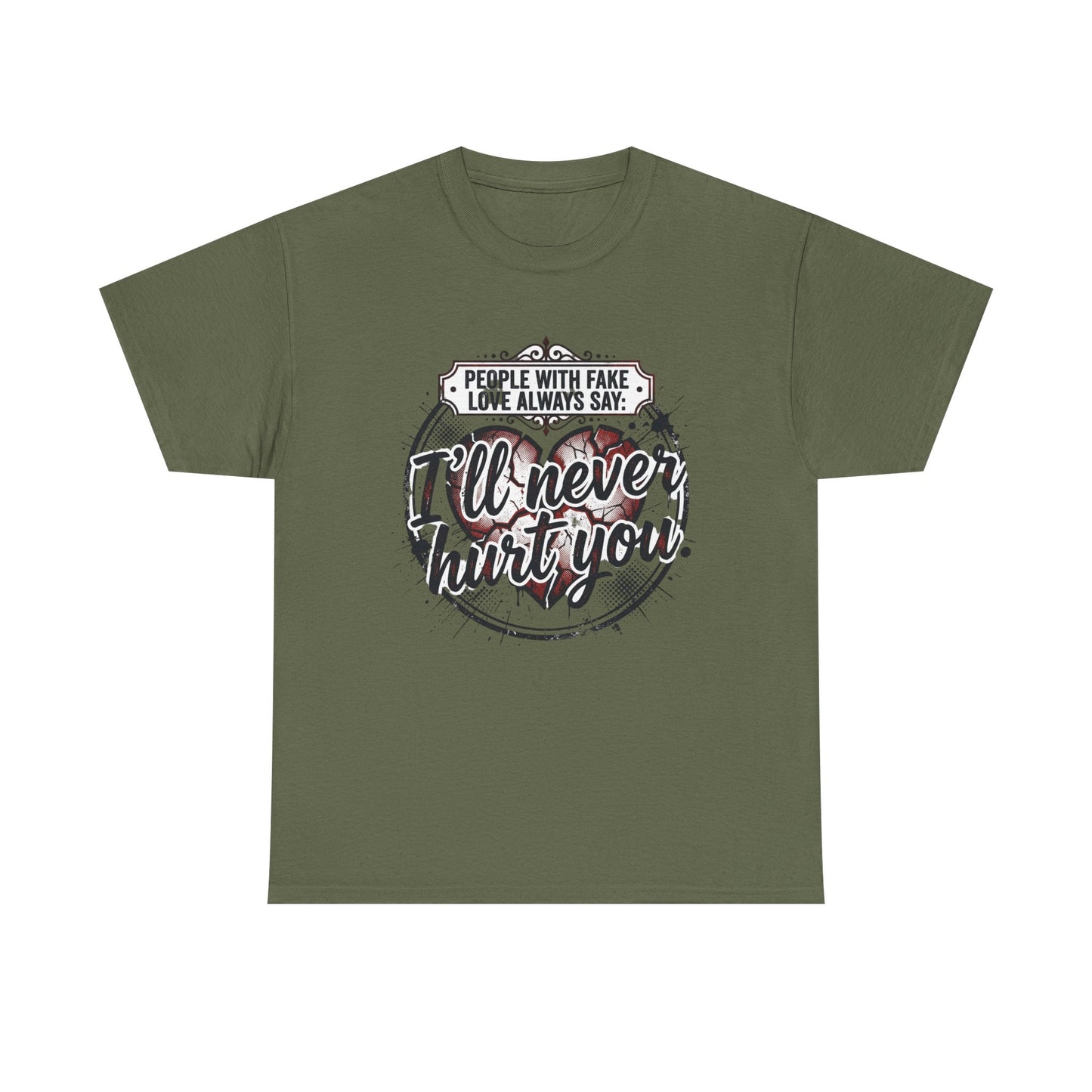 I’ll Never Hurt You Tee — Vintage Heart Quote T-Shirt for Sass & Self-Defense