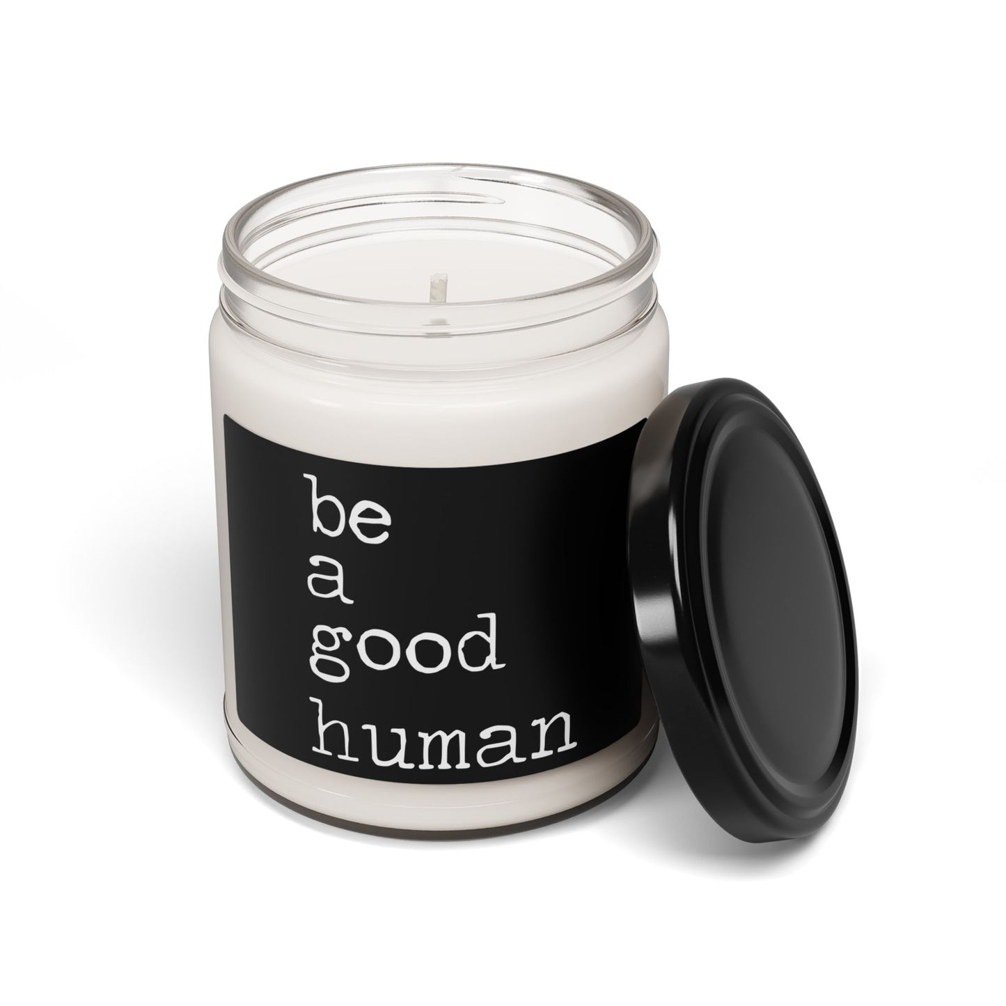 Be a Good Human Soy Candle — 9oz Scented Jar (Inspirational Gift)