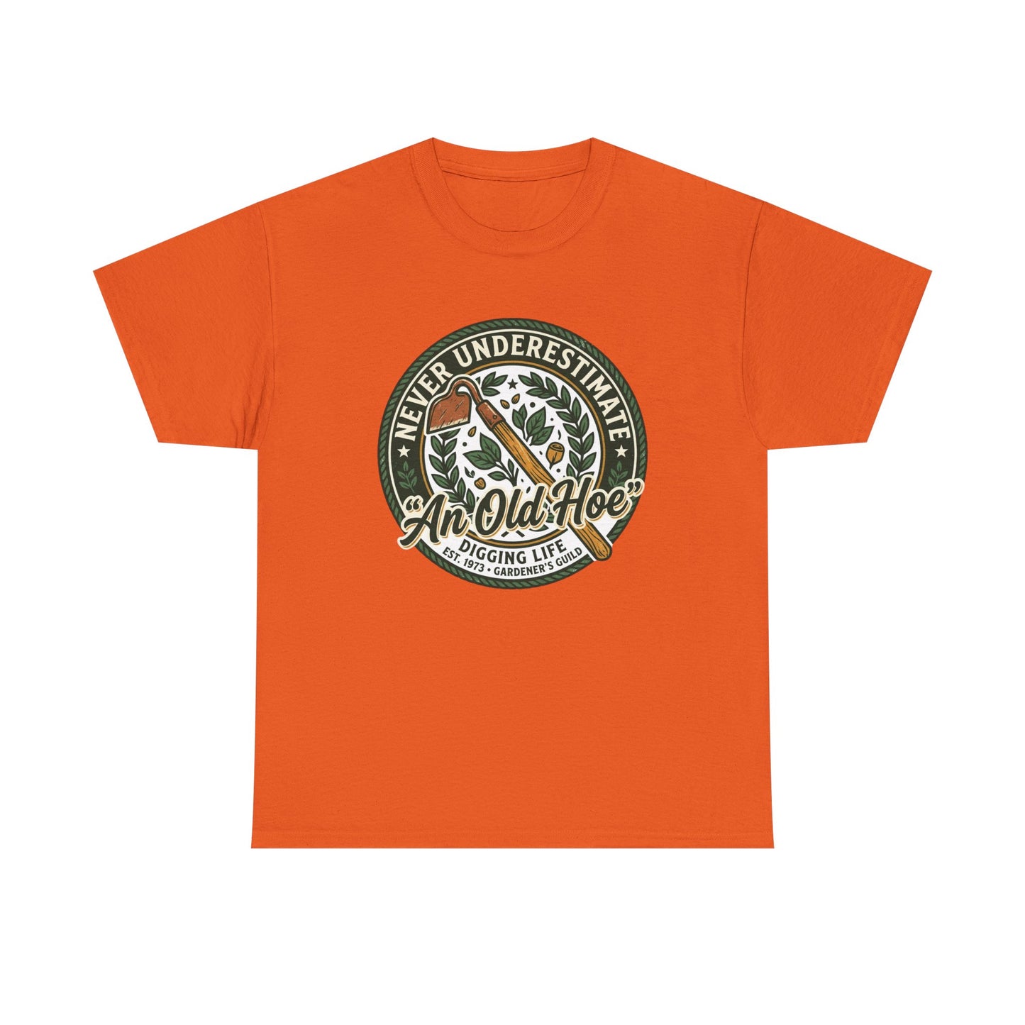 "Never Underestimate An Old Hoe" Gardening Tee