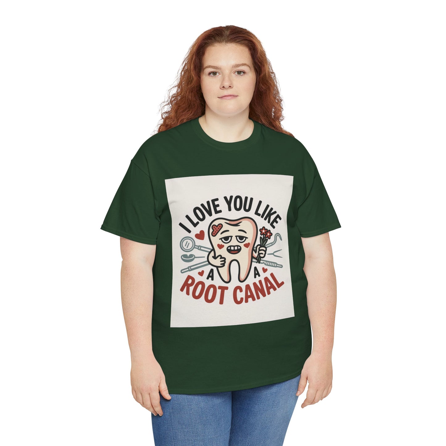 T-Shirt — I Love You Like a Root Canal Cute Tooth Funny Dental Tee
