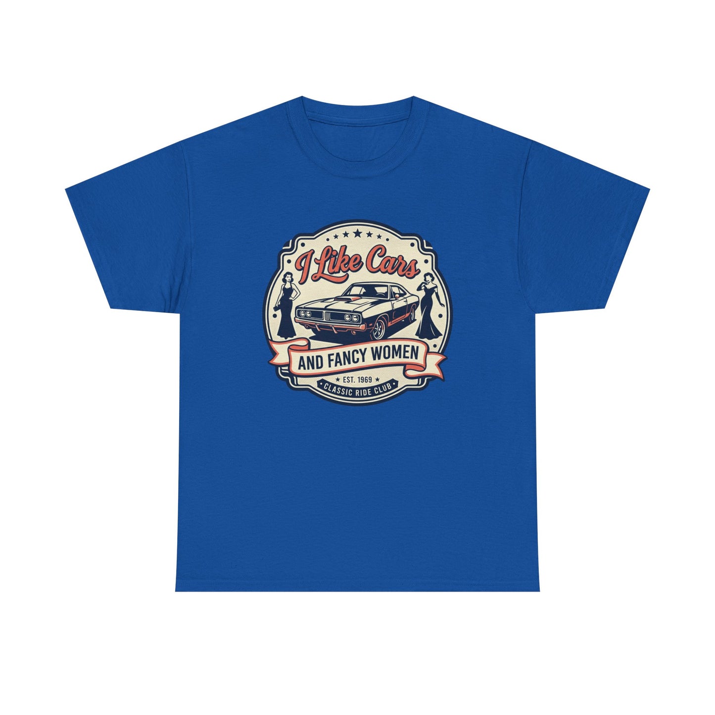 “I Like Cars and Fancy Women” Vintage Auto Graphic Shirt - Classic Car Tee