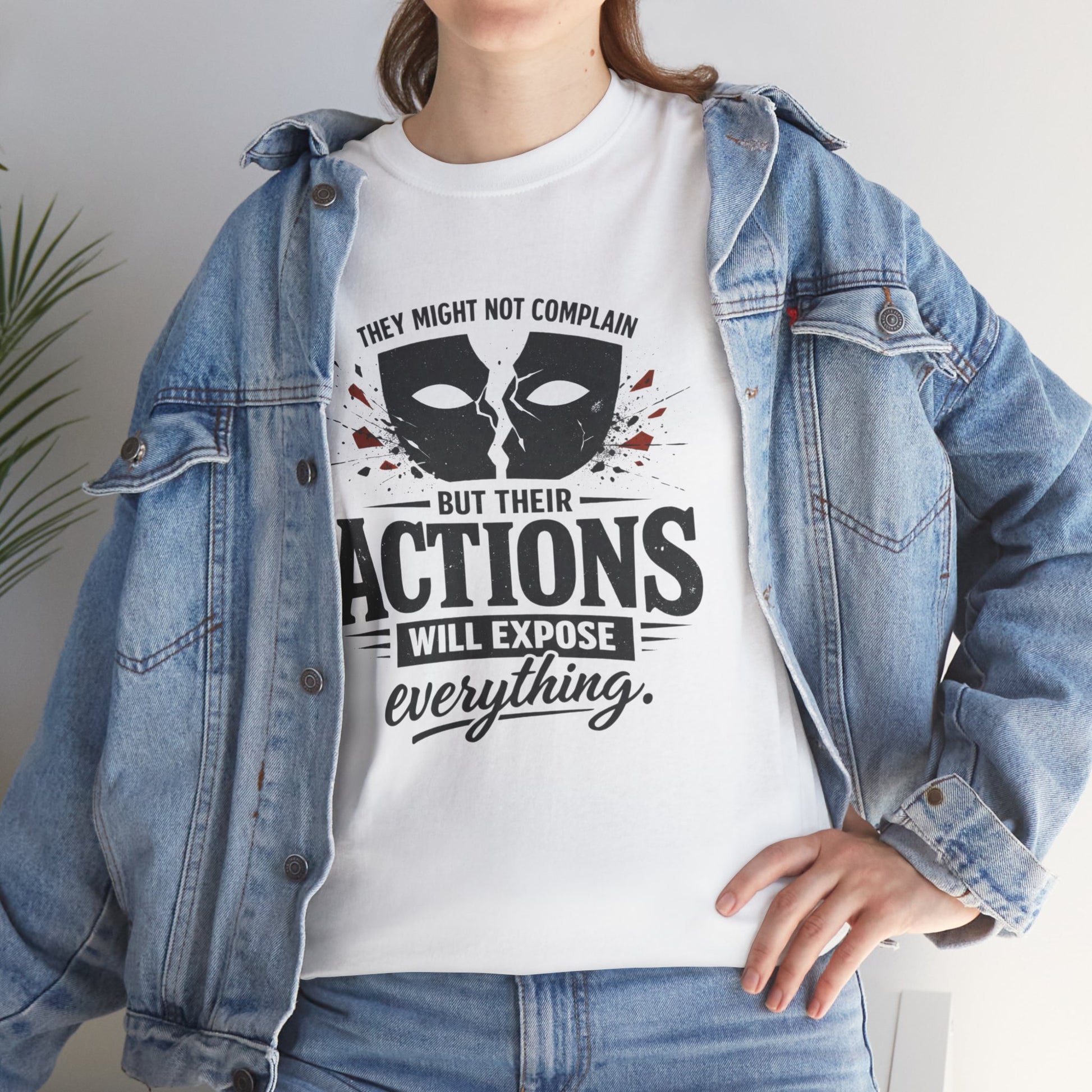 T-Shirt — "Their Actions Will Expose Everything" Motivational Graphic Tee Printify