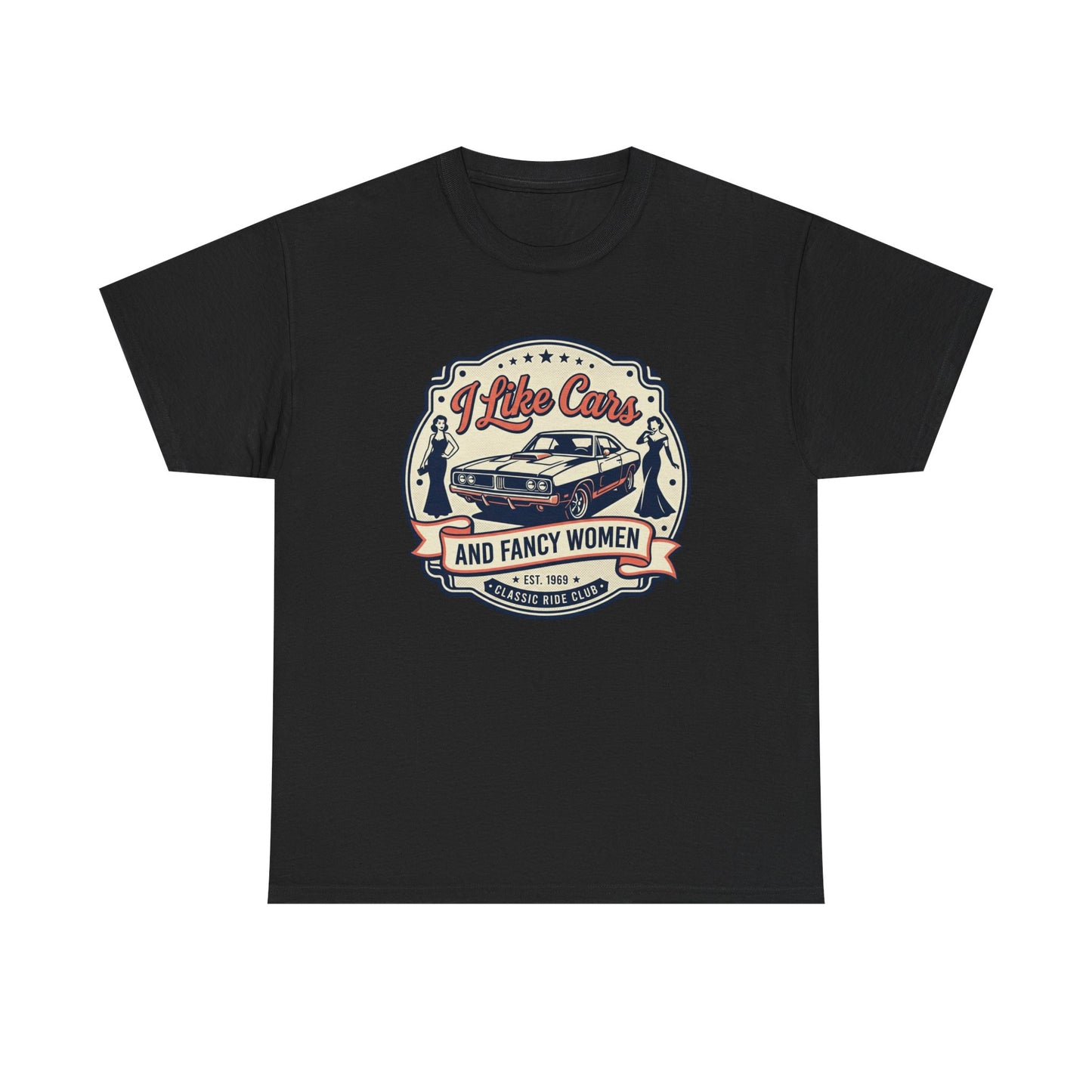 “I Like Cars and Fancy Women” Vintage Auto Graphic Shirt - Classic Car Tee