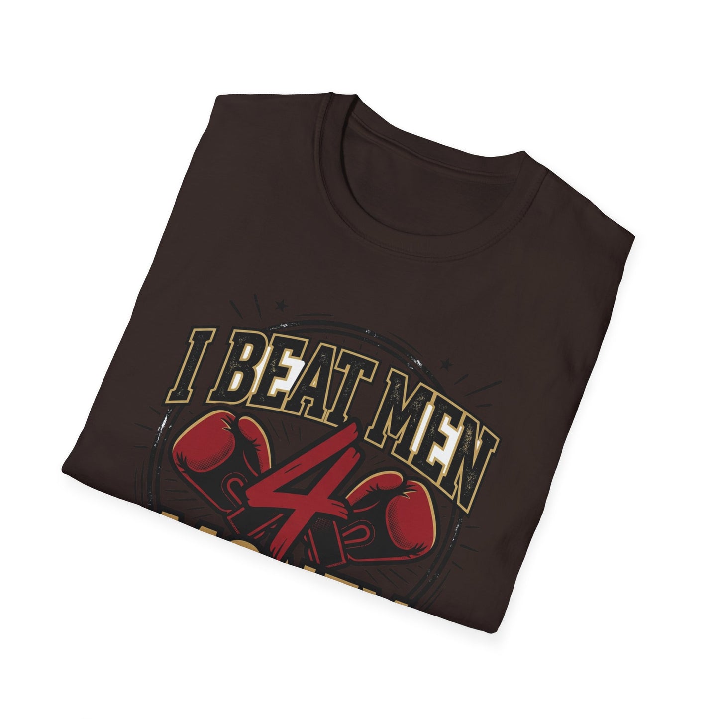 I Beat Men 4 Money Boxing T-Shirt Printify