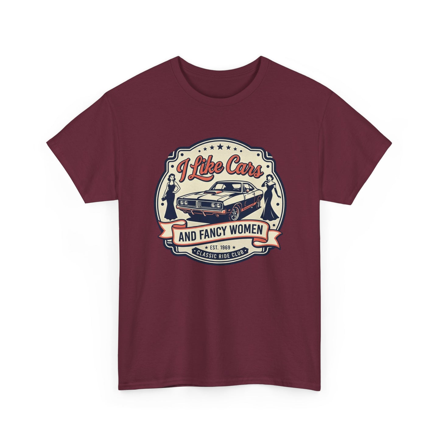 “I Like Cars and Fancy Women” Vintage Auto Graphic Shirt - Classic Car Tee