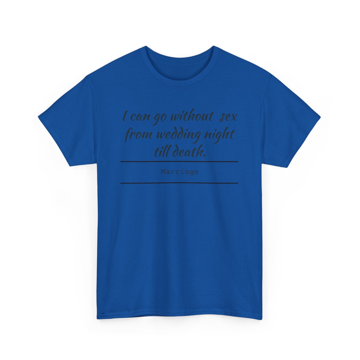 Humorous Marriage Quote Tee