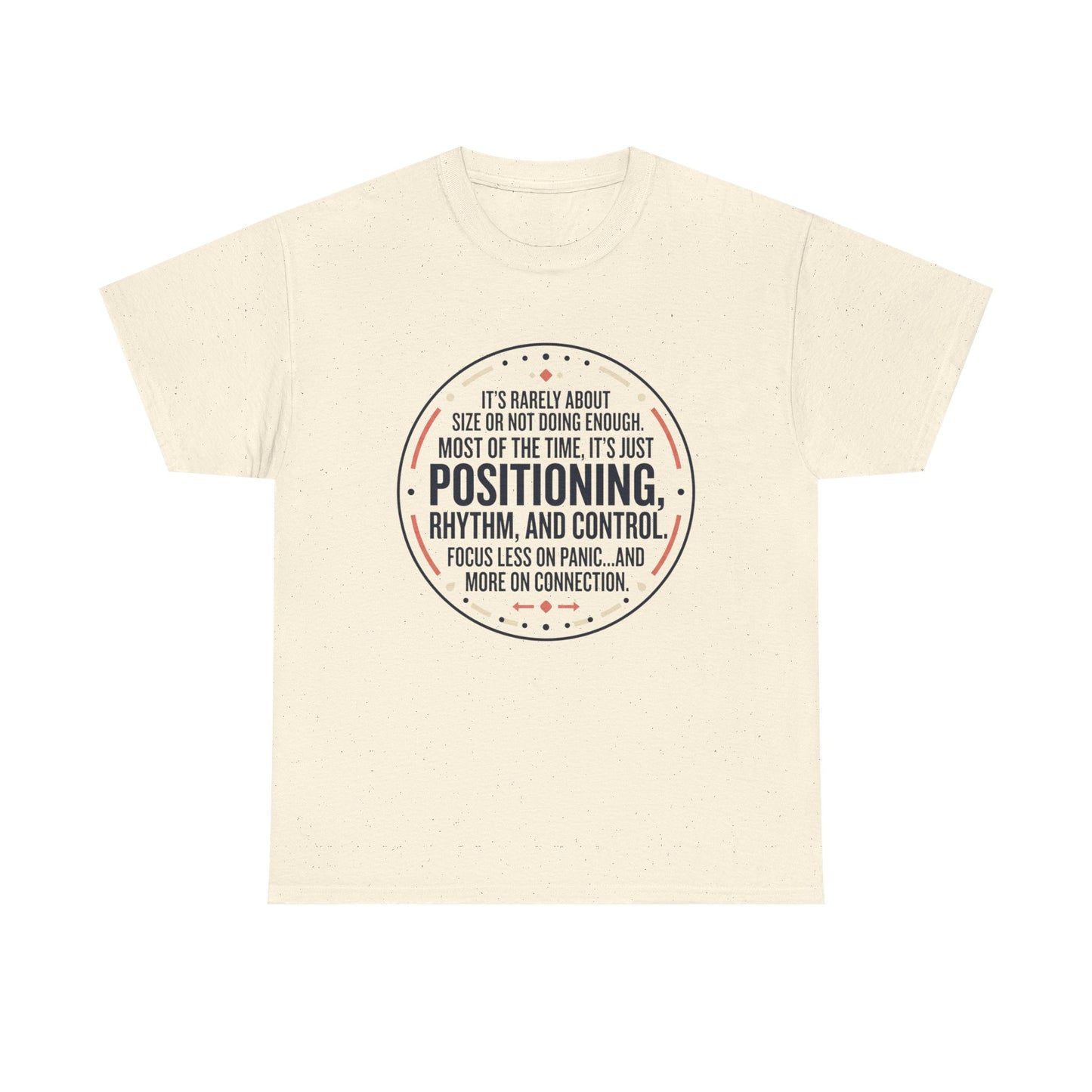 "Positioning, Rhythm, and Control" Motivational Tee—Inspirational Quote T-Shirt
