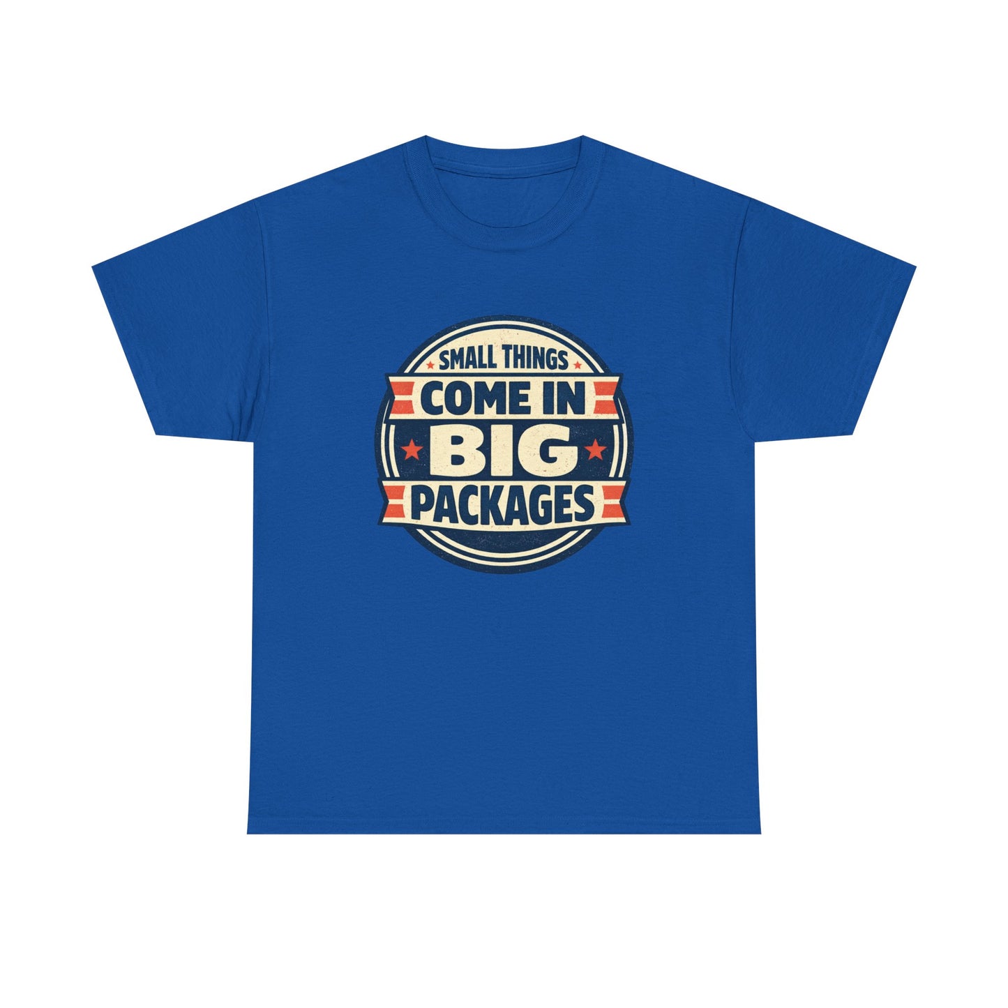 T-Shirt — "Small Things Come in Big Packages" Retro Badge Tee