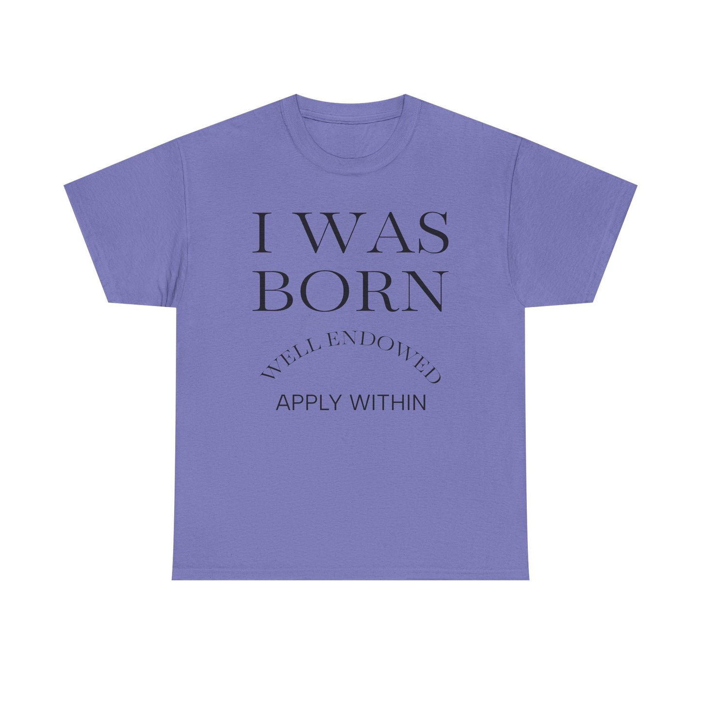 I Was Born Well Endowed