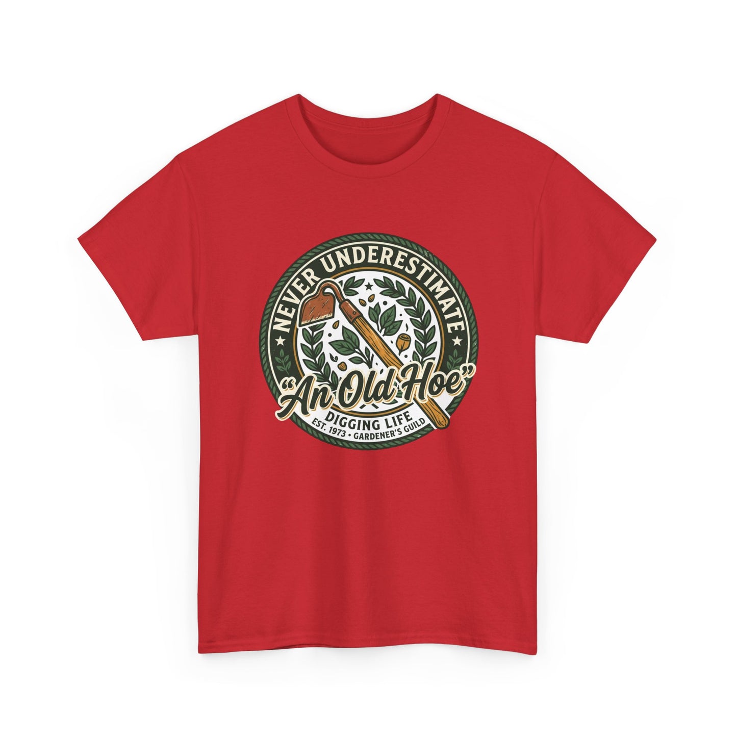 "Never Underestimate An Old Hoe" Gardening Tee