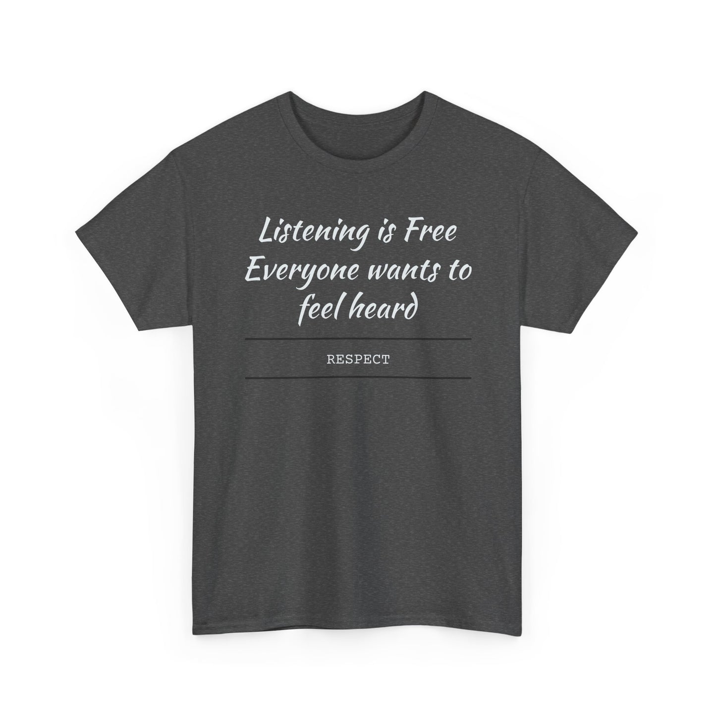 Listening is Free, Feel Heard