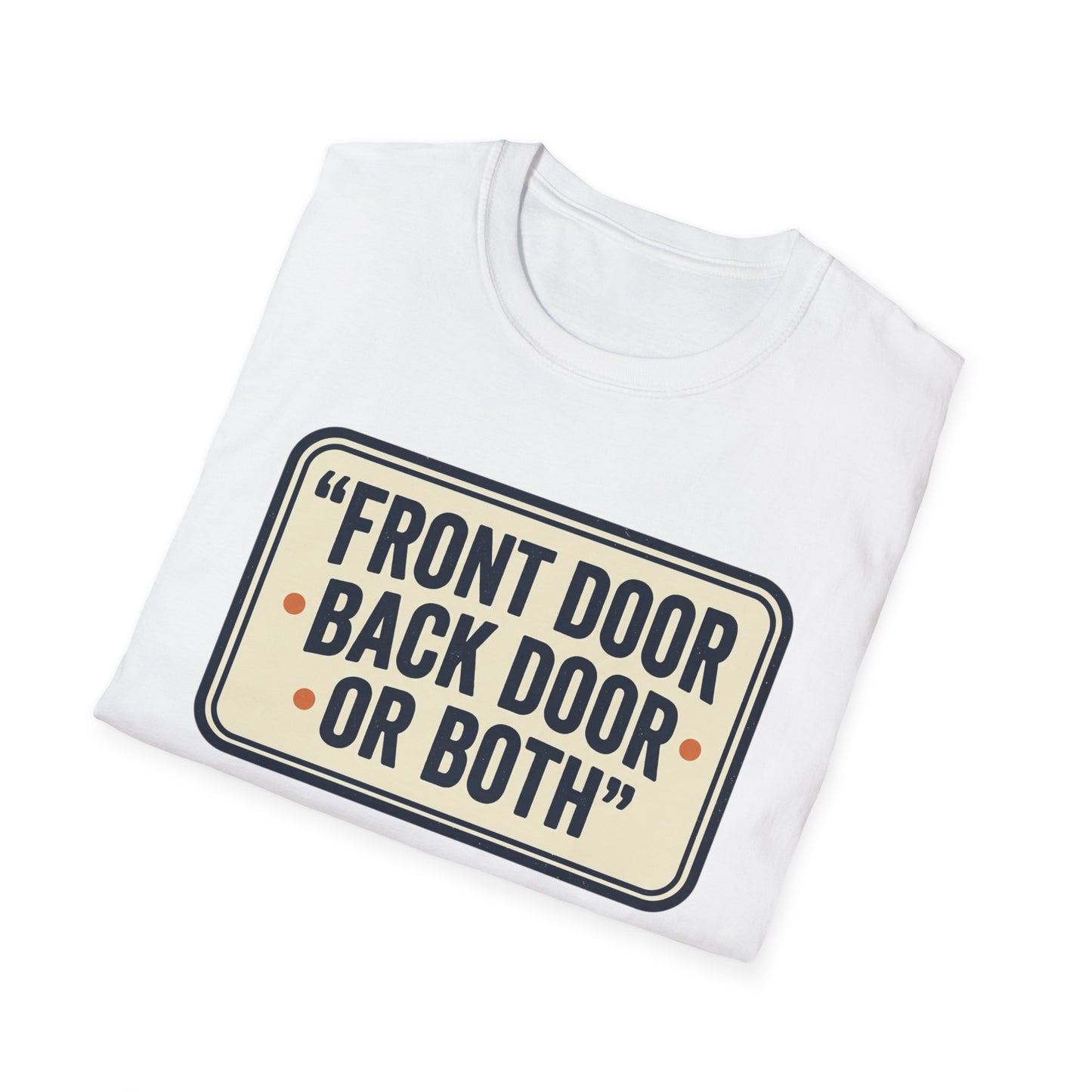 "Front Door Back Door Or Both" Retro Sign Graphic