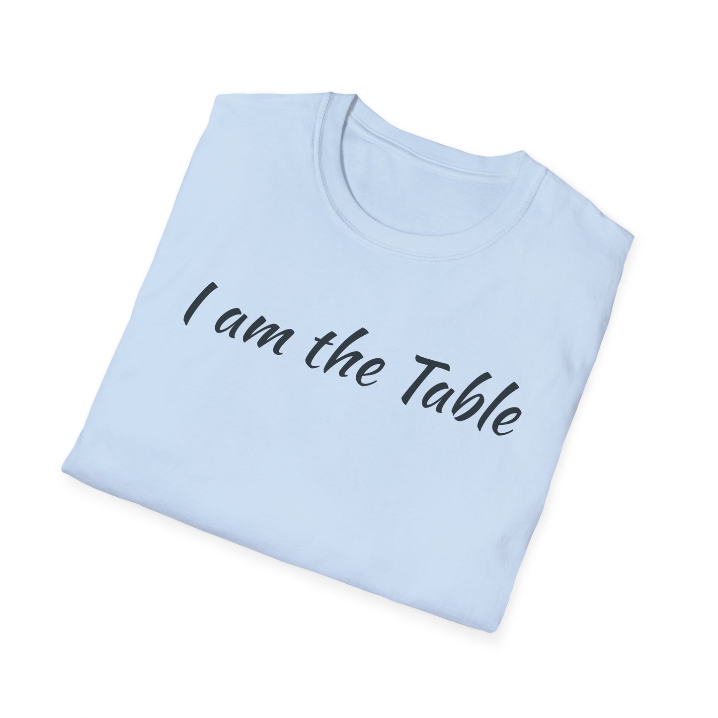 I am the Table