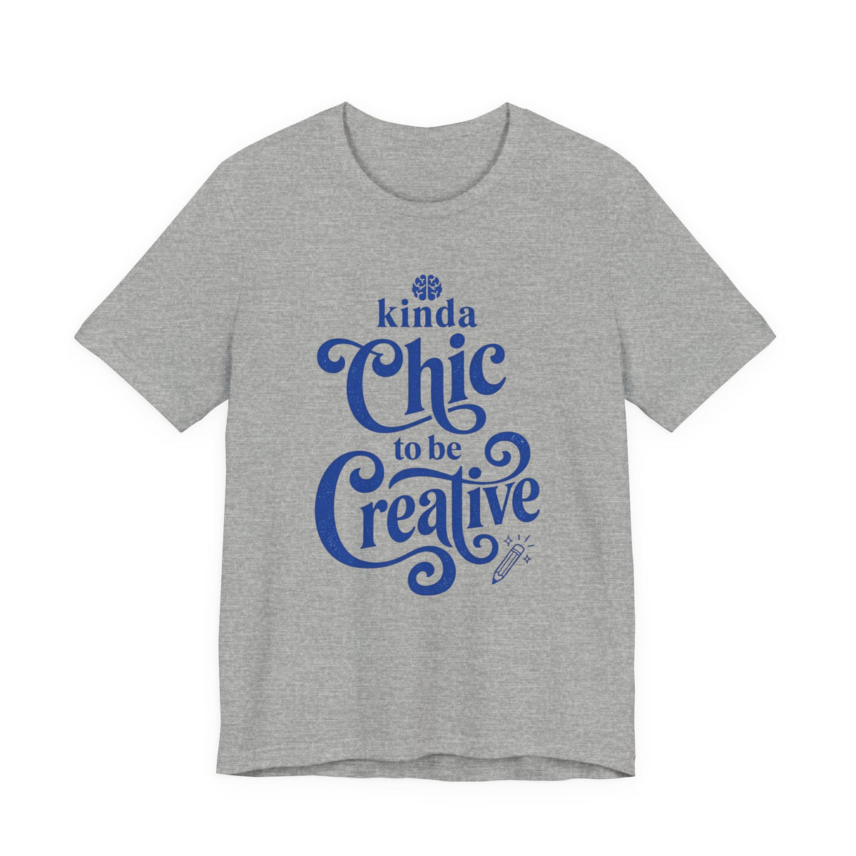 Kinda Chic to Be Creative Tee | Typographic Script Design