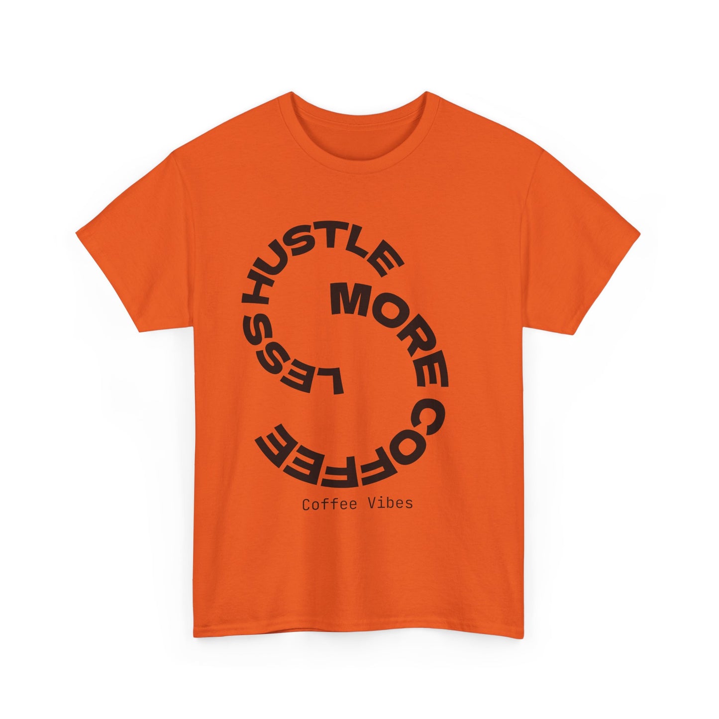 Hustle More, Coffee Less