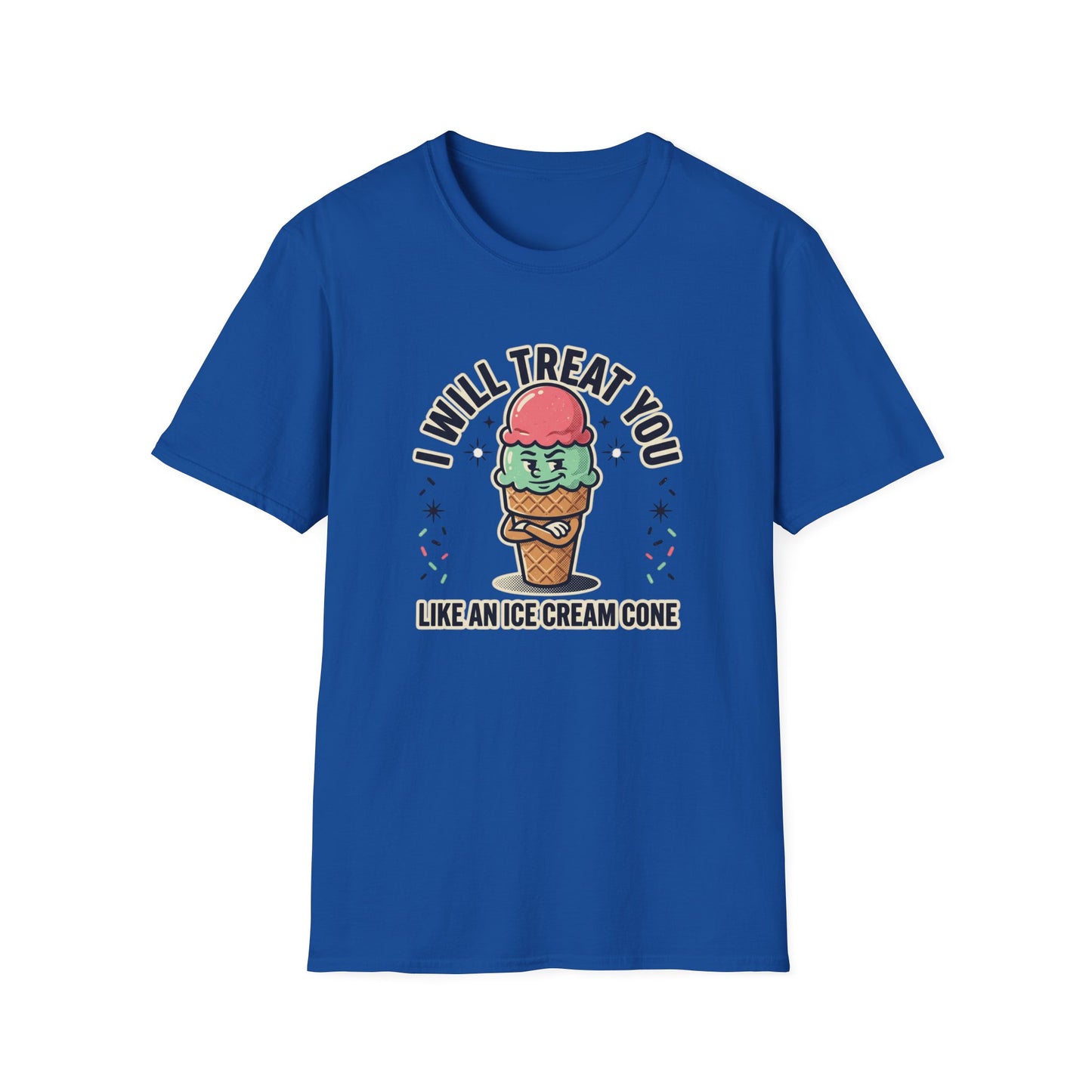 I Will Treat You Like An Ice Cream Cone T-Shirt — Cute Ice Cream Graphic Tee
