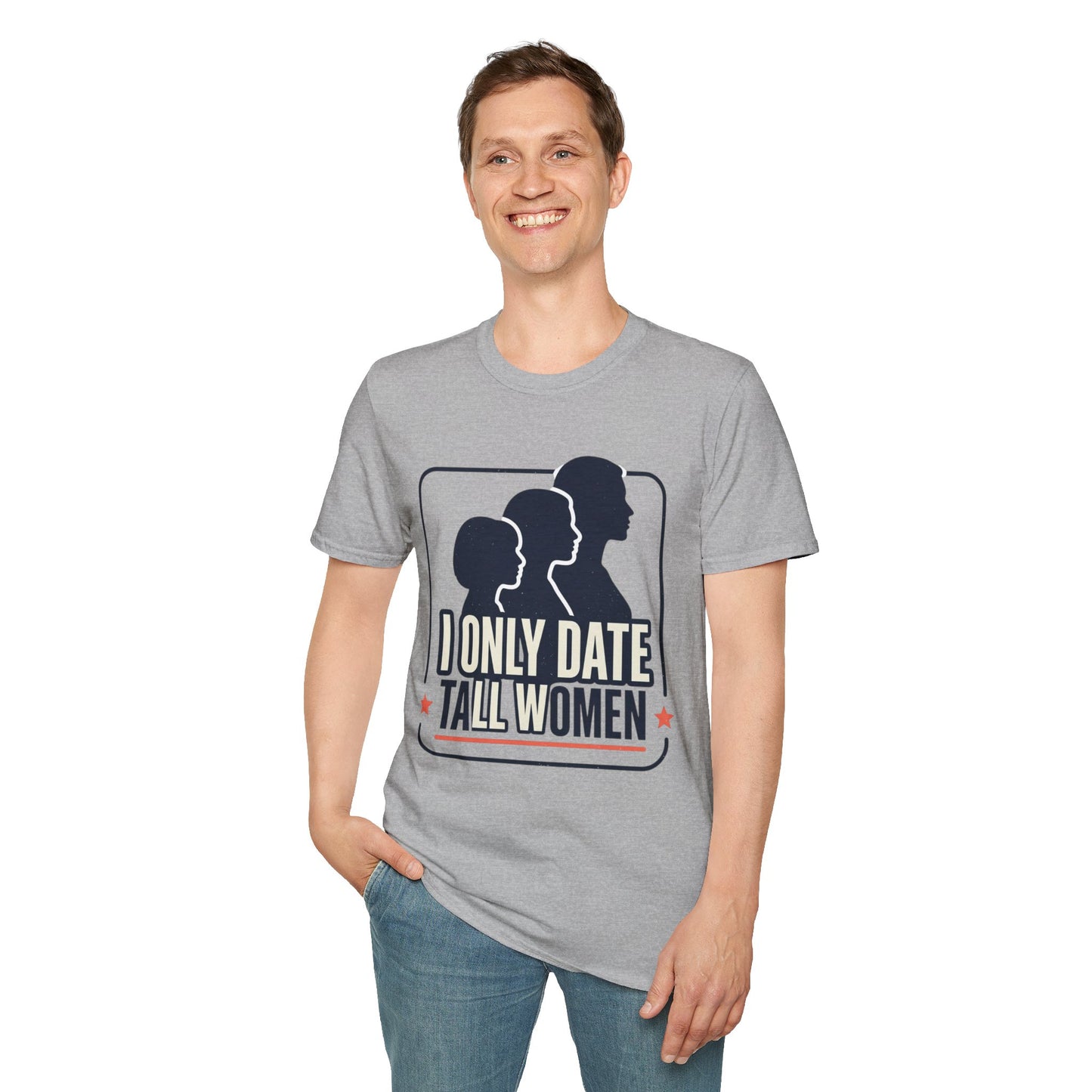 I Only Date Tall Women T-Shirt — Funny Tall Women Pride Tee