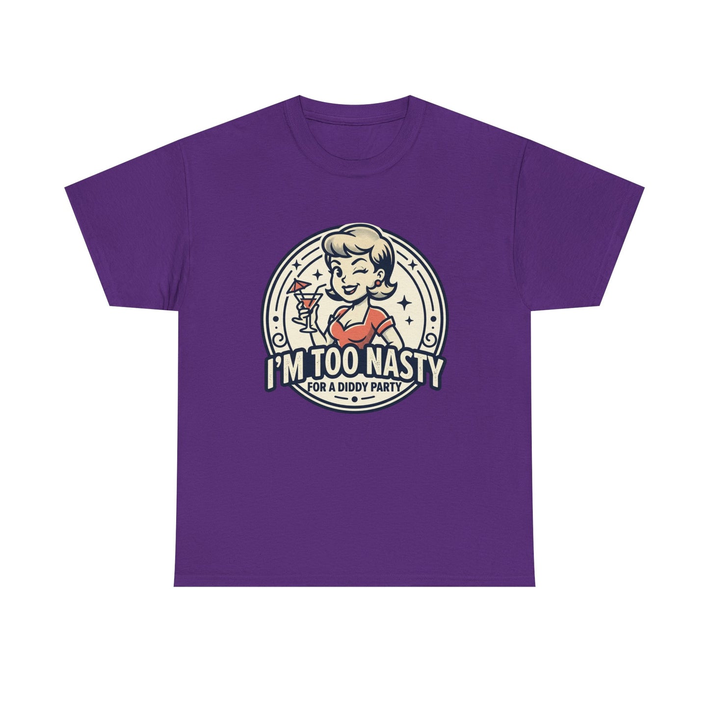 "I'm Too Nasty for a Diddy Party" Retro Cocktail Graphic Tee