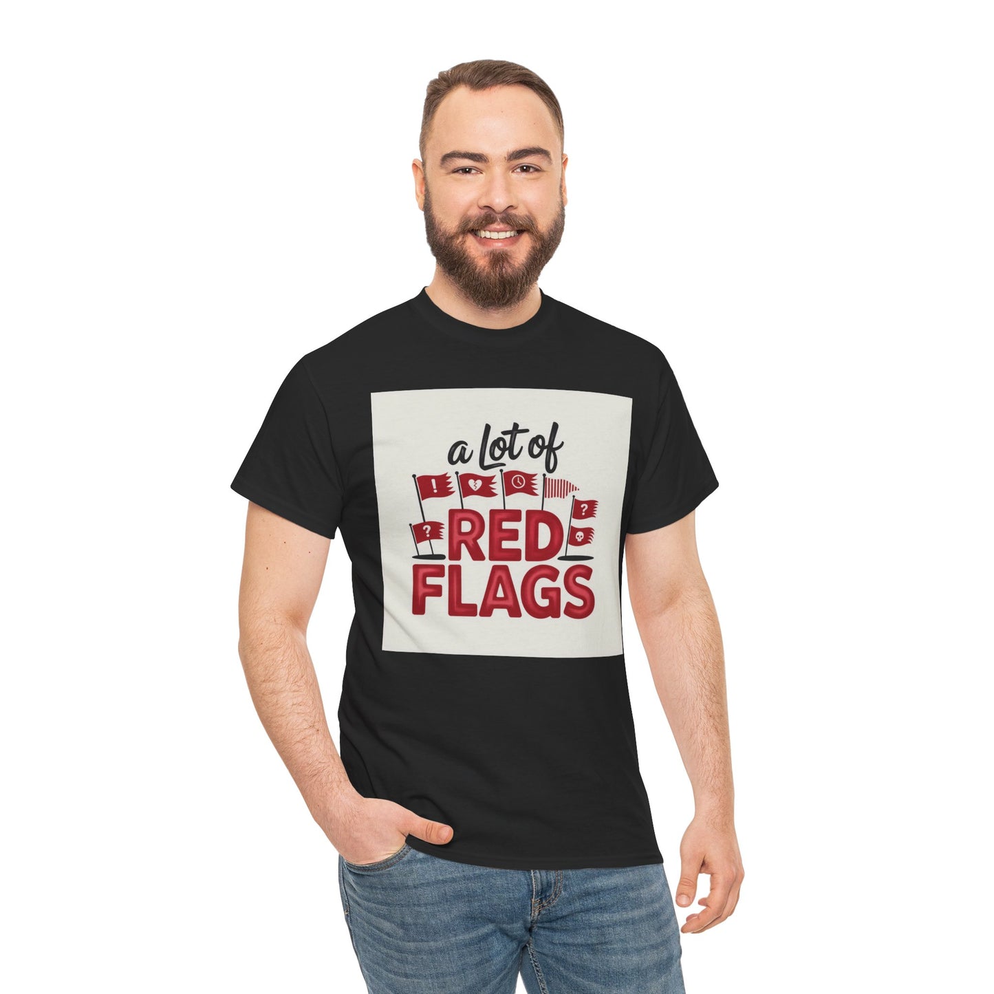 T-Shirt — “A Lot of Red Flags” Funny Relationship Humor Tee