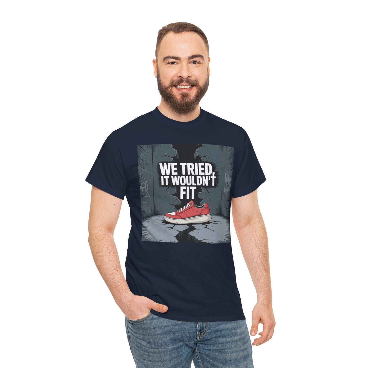 We Tried, It Wouldn't Fit T‑Shirt — Funny Shoe Locker Room Gym Tee Printify