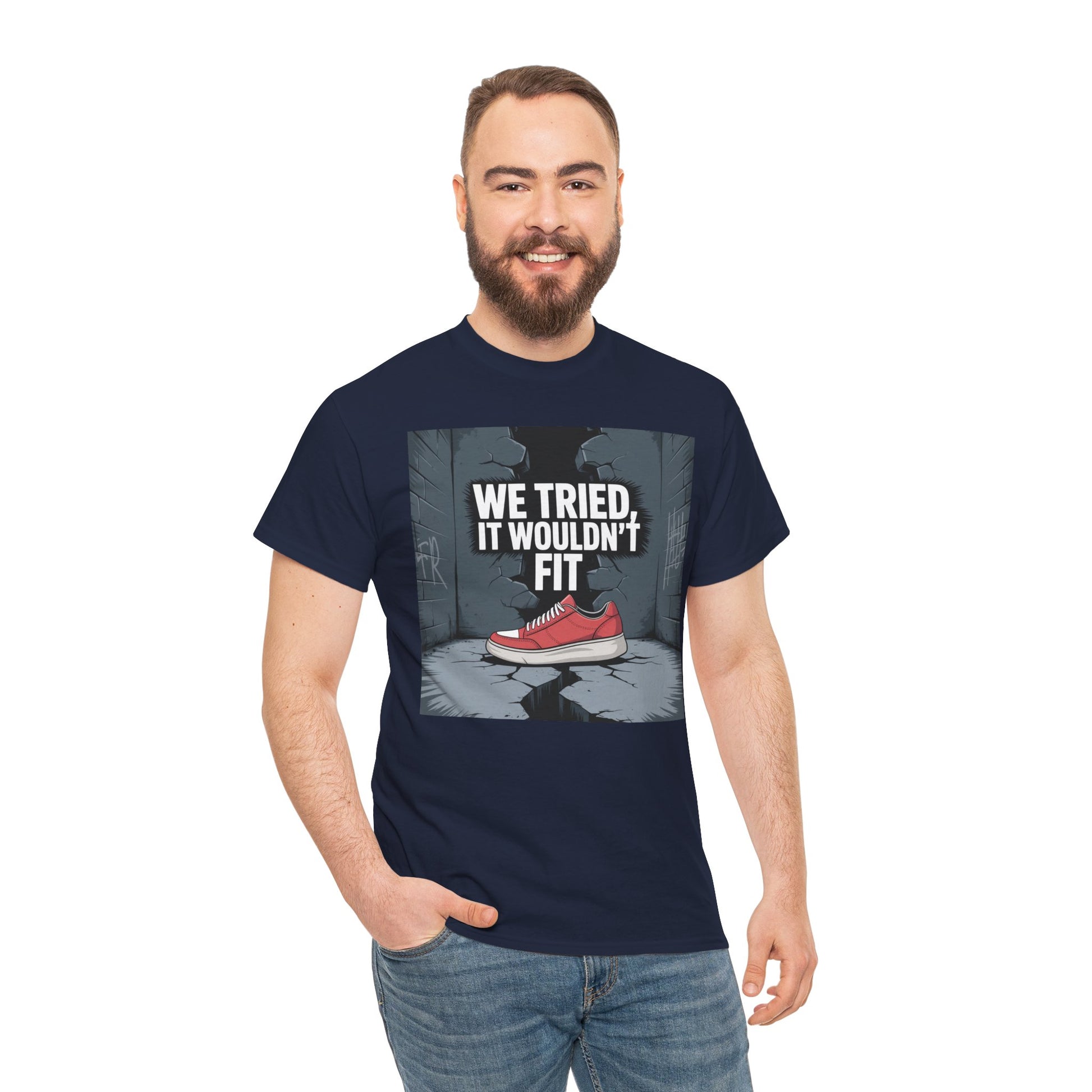 We Tried, It Wouldn't Fit T‑Shirt — Funny Shoe Locker Room Gym Tee Printify
