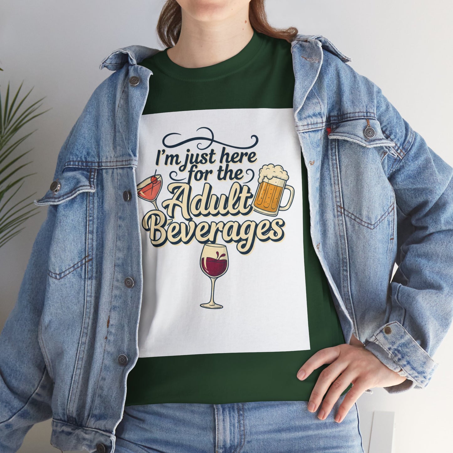 T-Shirt — "I'm Just Here for the Adult Beverages" Funny Wine & Beer Tee