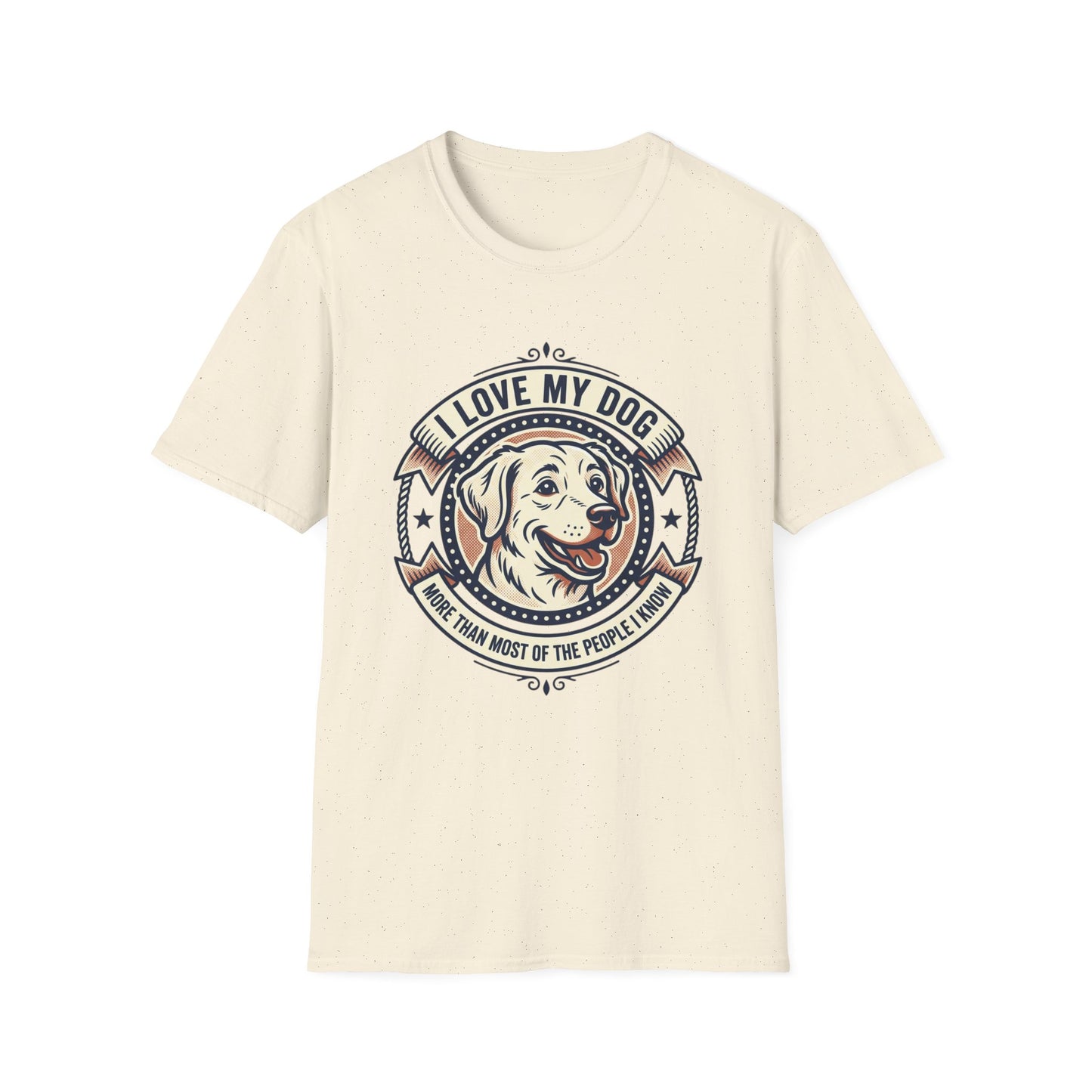 I Love My Dog T-Shirt – Retro Dog Lover Tee ("I Love My Dog More Than Most of the People I Know")