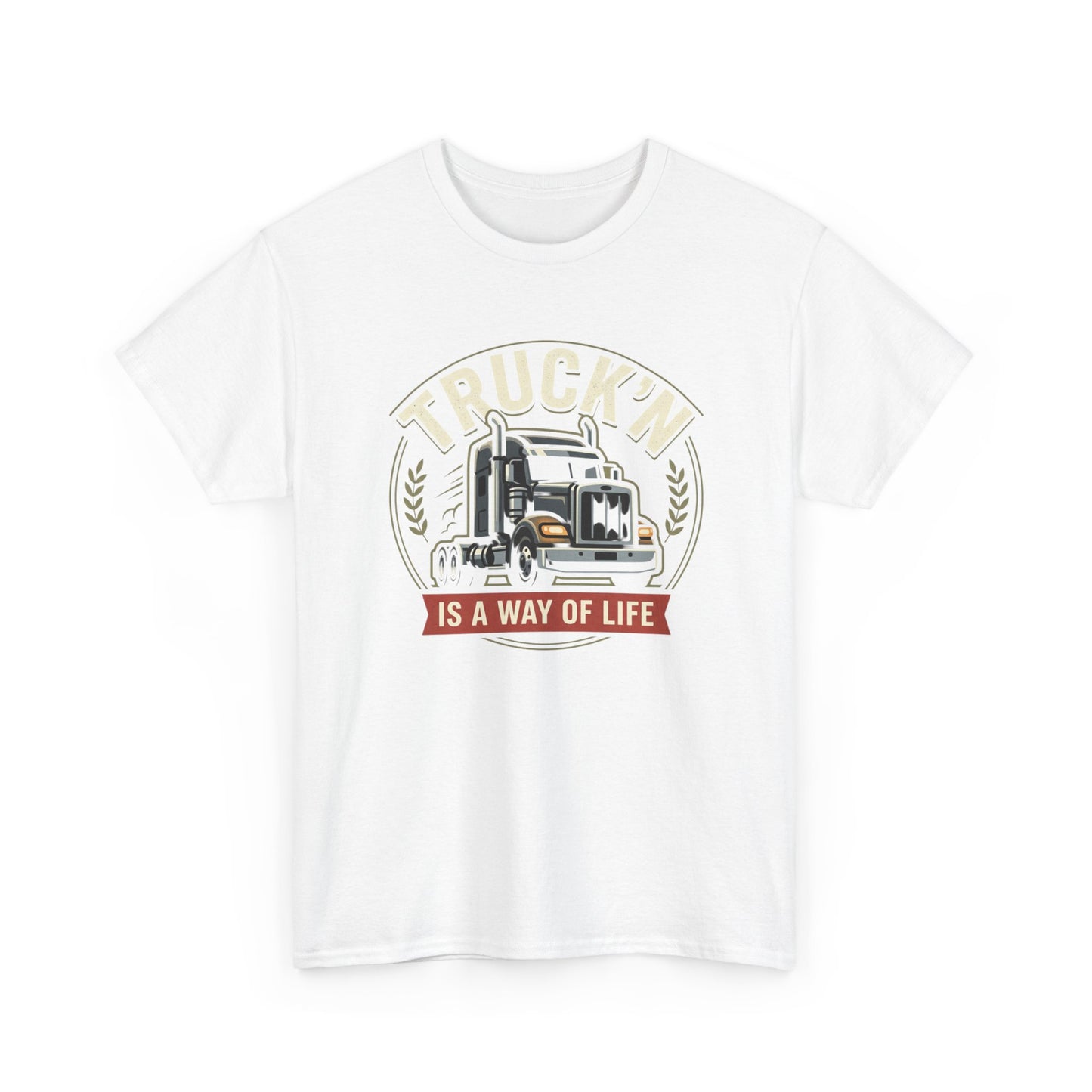 Truckin' Is a Way of Life Tee — Trucker Lifestyle Graphic Shirt