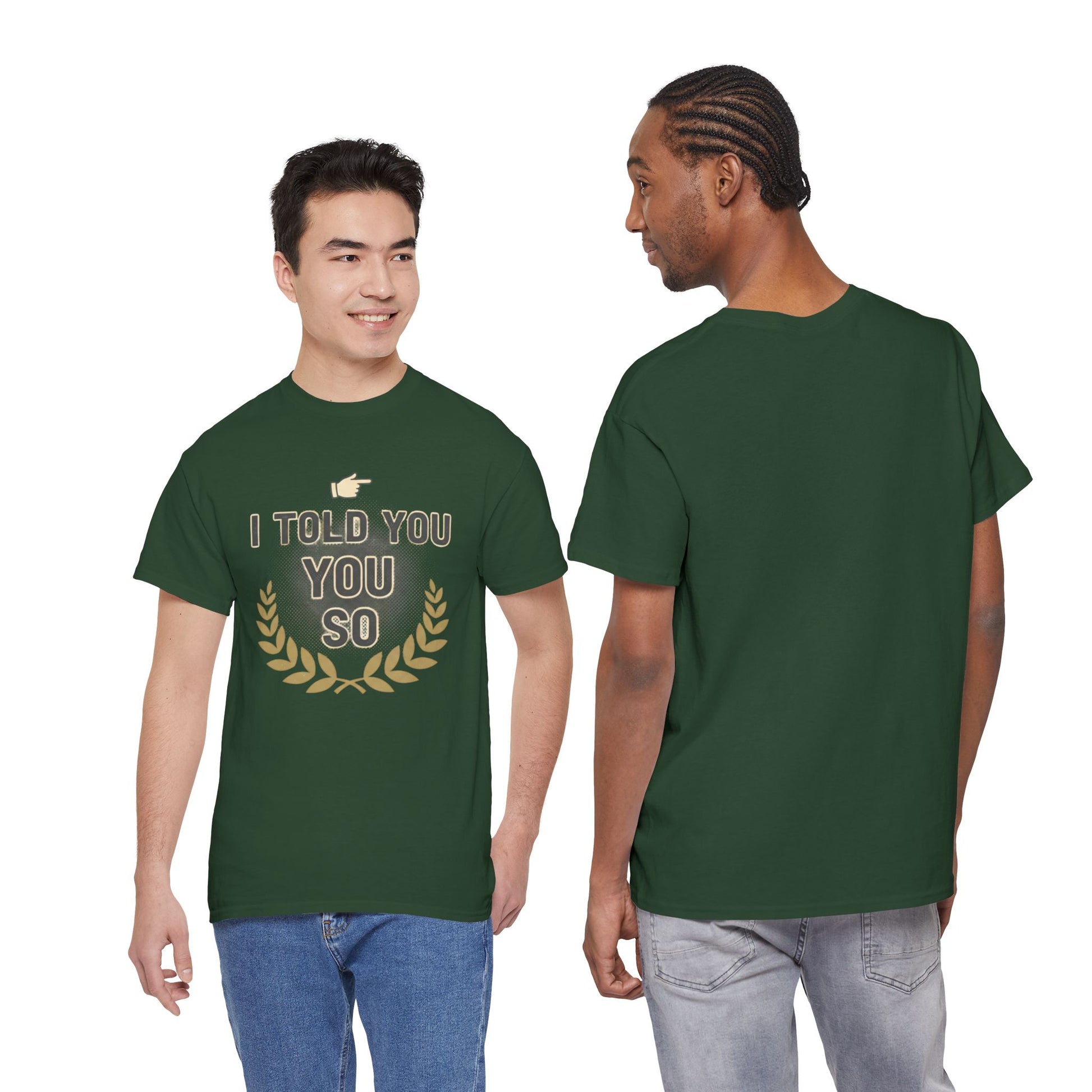 I Told You So Tee — Funny Victory Laurel Graphic T‑Shirt Printify