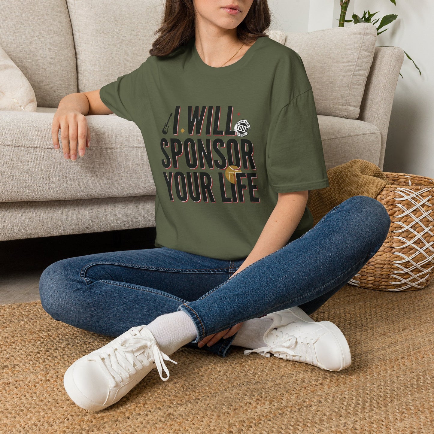 I Will Sponsor Your Life T-Shirt — Funny Supportive Tee for Friends & Concert Fans