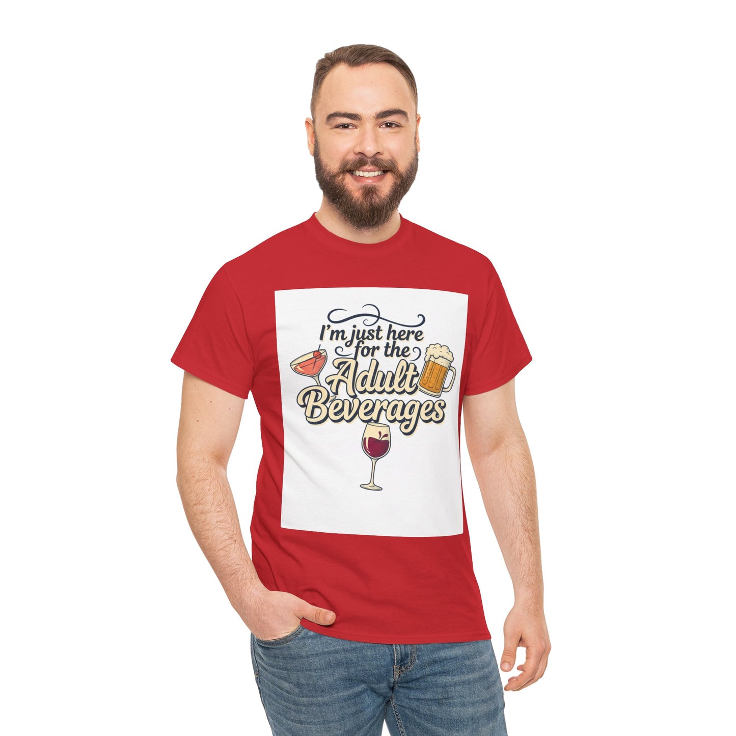 T-Shirt — "I'm Just Here for the Adult Beverages" Funny Wine & Beer Tee