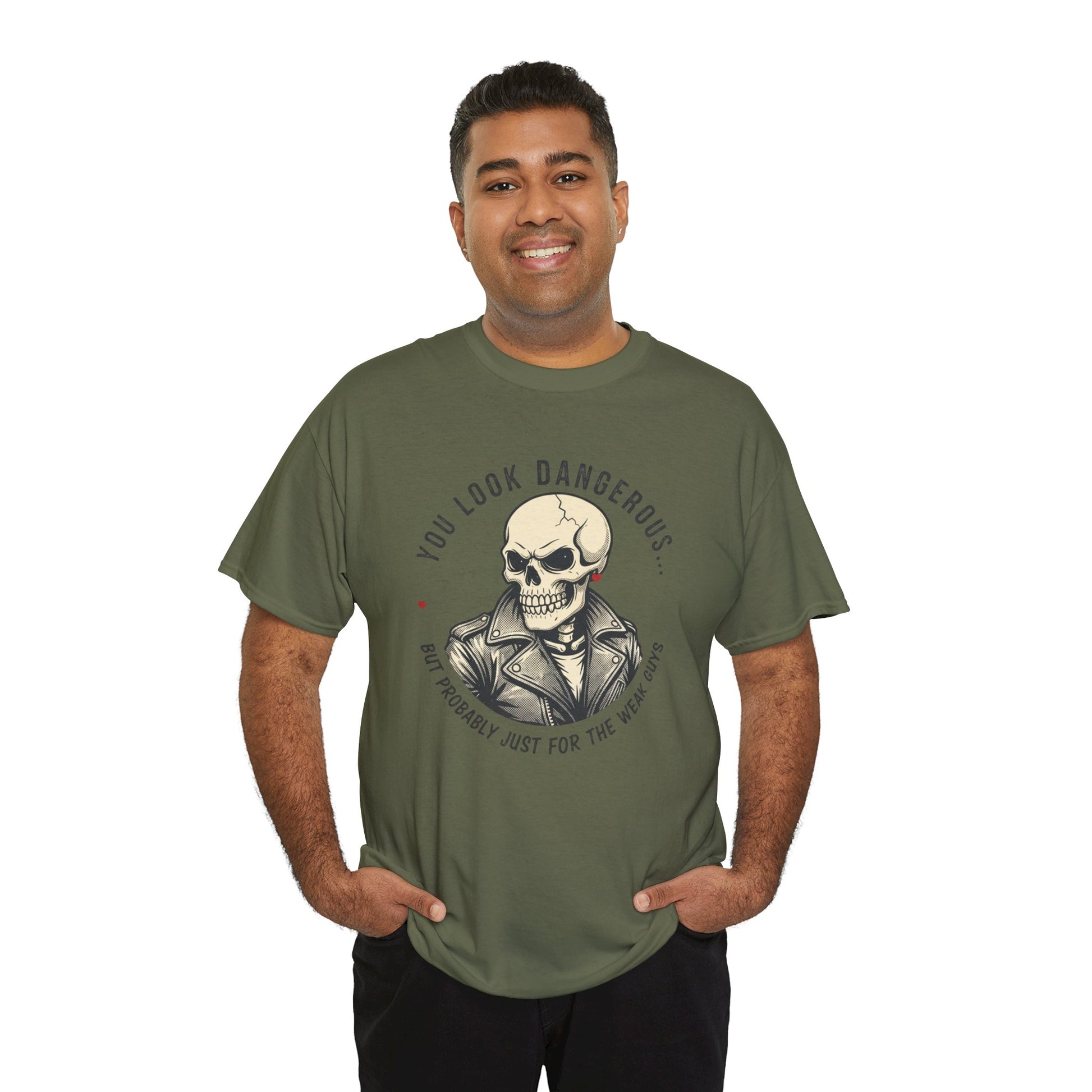 Skull Jacket Tee — “You Look Dangerous (Not Probably Just for the Weak Ones)” Graphic T-Shirt Printify