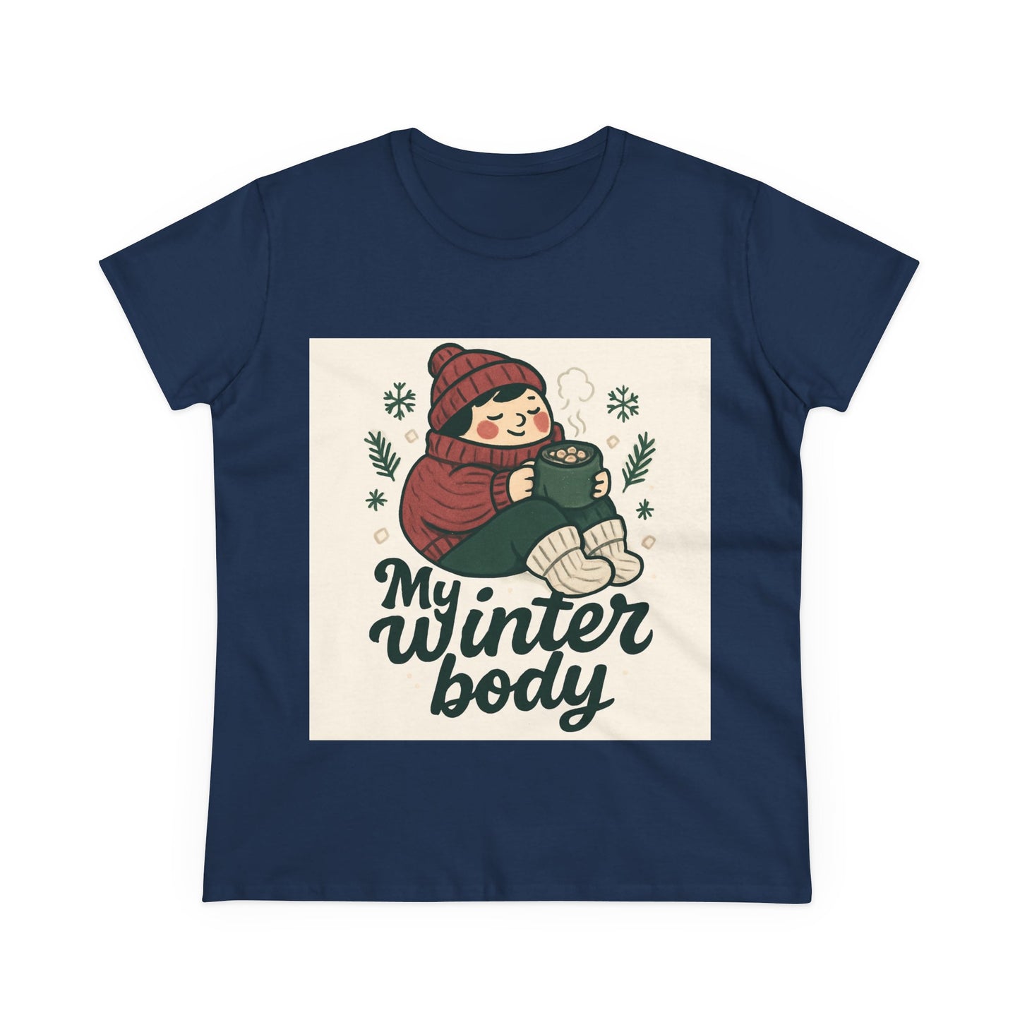 My Winter Body Women's Tee — Cozy Hot Cocoa Graphic T-Shirt
