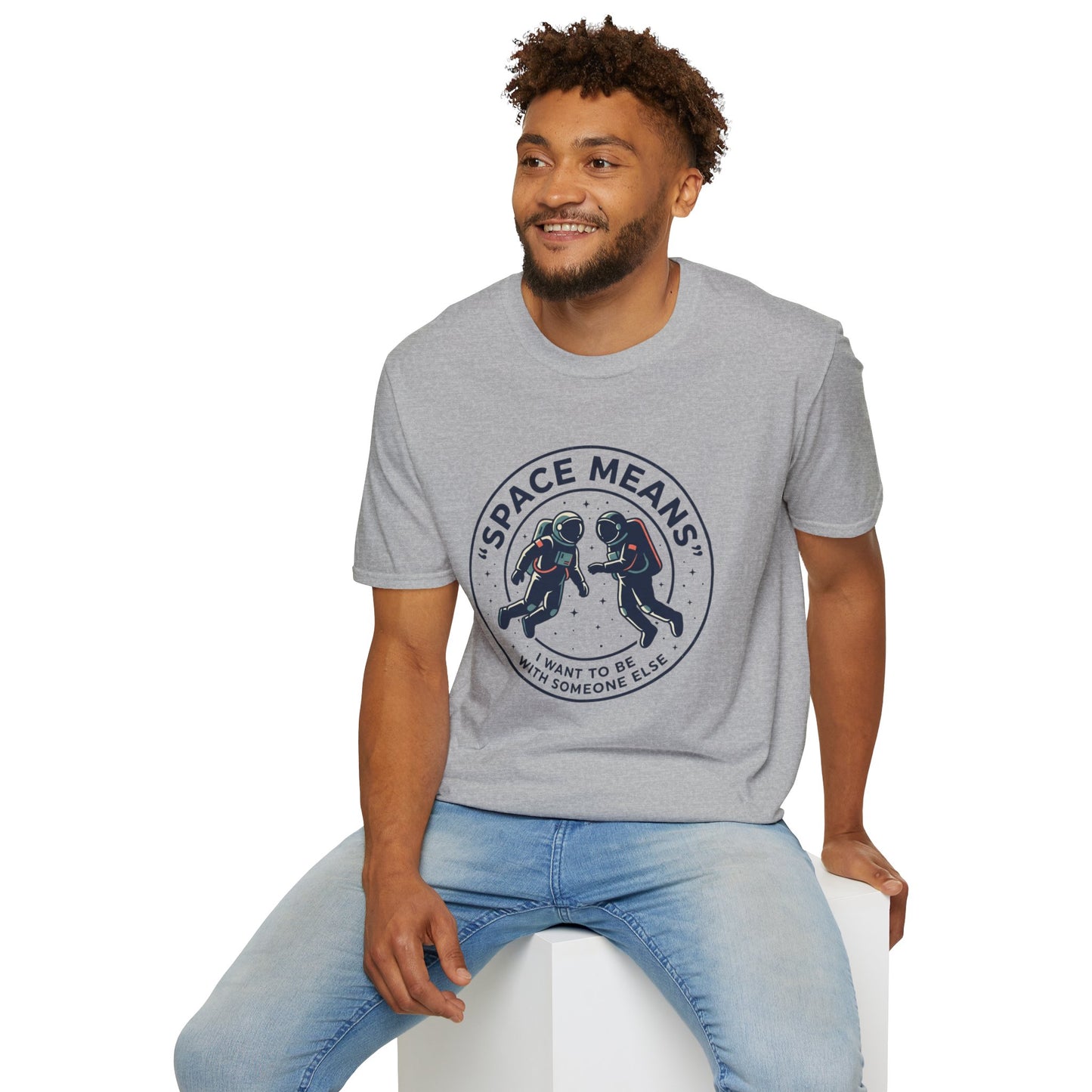 Astronaut Couple T-Shirt — “Space Means I Want To Be With Someone Else” Graphic Tee