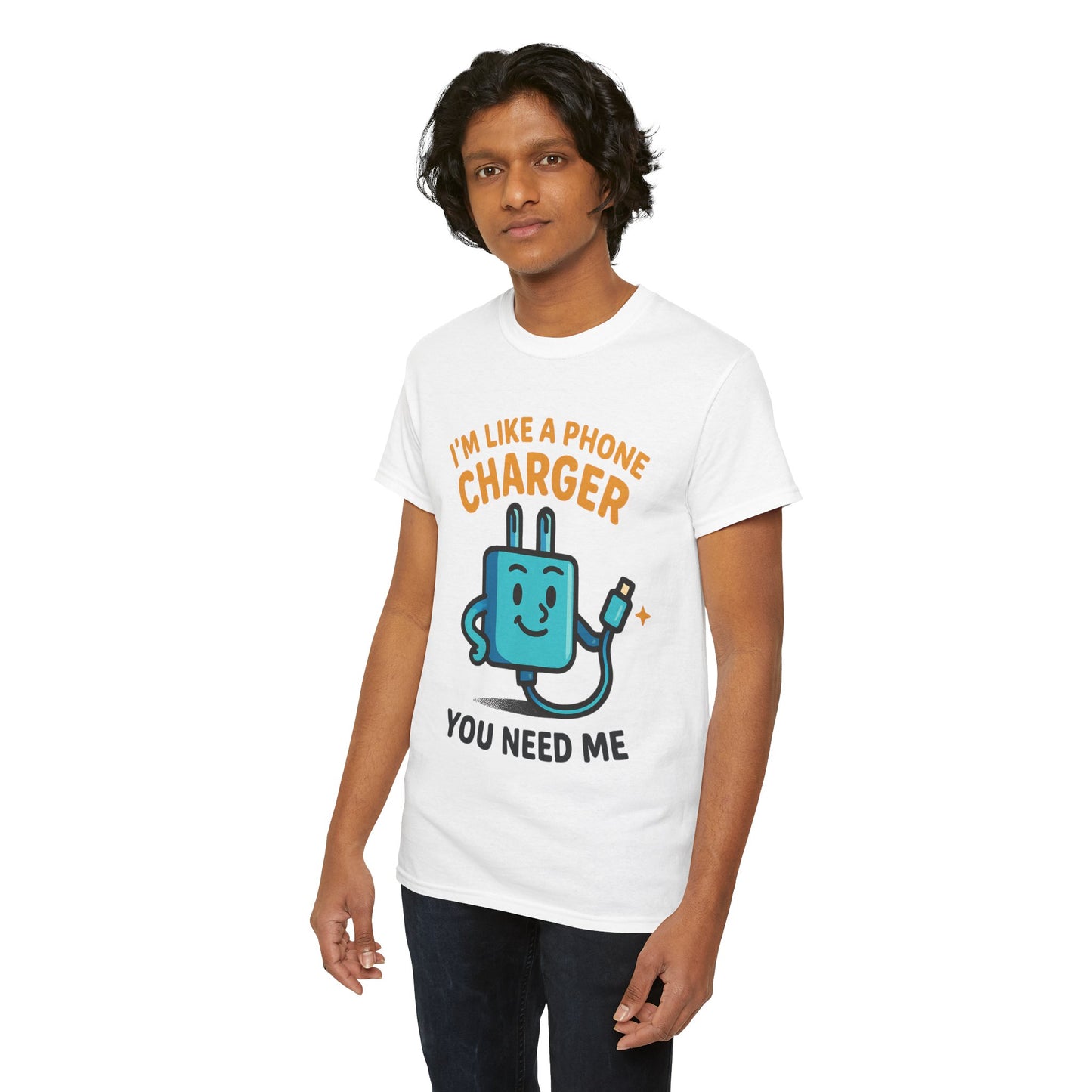 I’m Like a Phone Charger T-Shirt – Cute Tech Pun Tee (“You Need Me”)