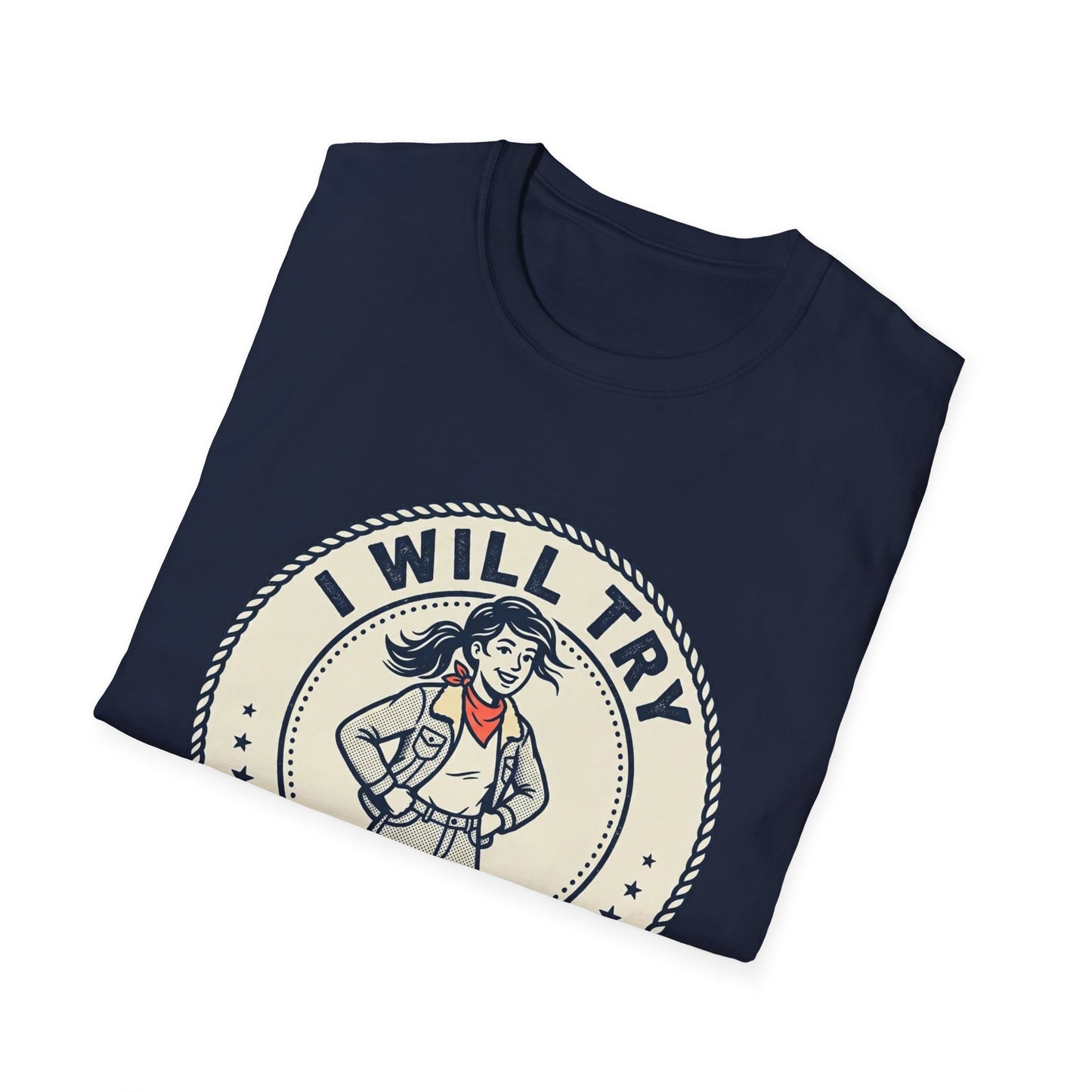 I Will Try Anything Once T-Shirt — Retro Adventurous Vintage Badge Tee