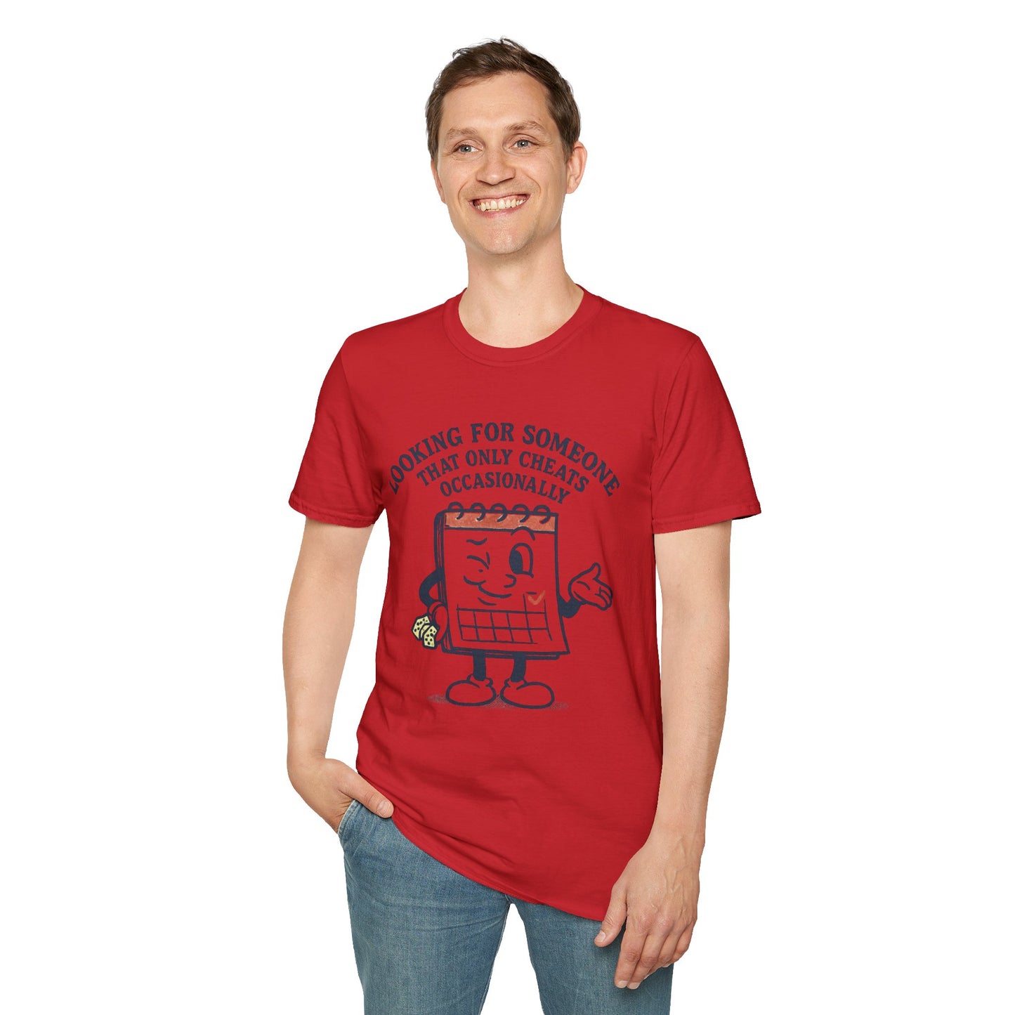 T-Shirt — "Looking for Someone That Only Cheats Occasionally" Calendar Cartoon Tee