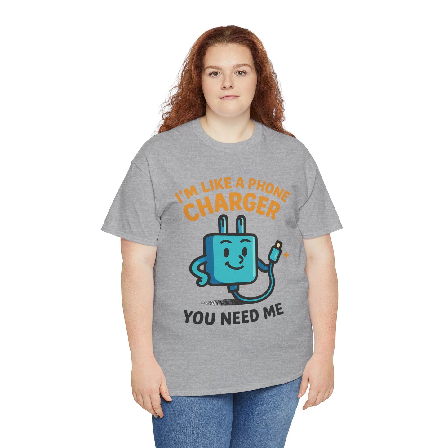 I’m Like a Phone Charger T-Shirt – Cute Tech Pun Tee (“You Need Me”)