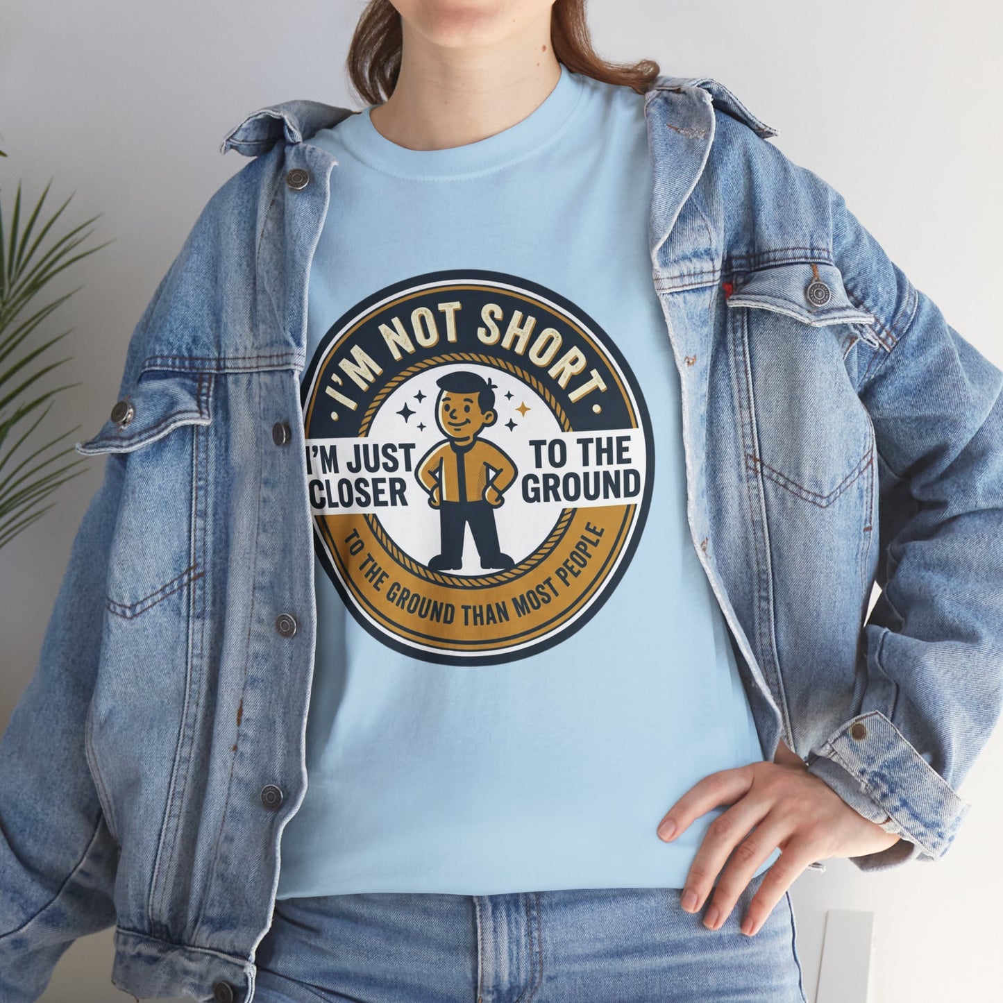 "I'm Not Short, I'm Just Closer to the Ground" Funny Short Height Graphic Tee