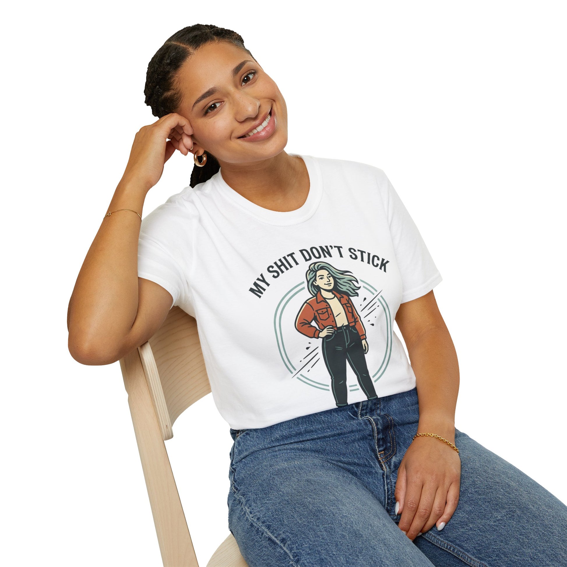 T‑Shirt — “My Shit Don’t Stick” Confident Woman Graphic Tee Printify